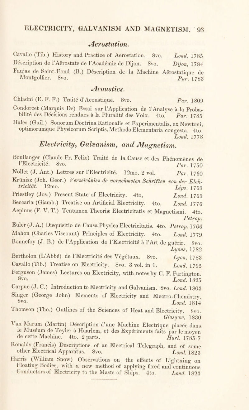 Buchanan (Robertson) Essay on the Teeth of Wheels, comprehending Principles and their application in Practice. 8vo. Lond. 1808 Edgeworth (Richard Lovell) Essay on the Construction of Roads and Carriages. 8vo. Lond. 1813 M’Adam (John L.) Observations on Roads and Road Making. 8vo. 2 parts. Lond. 1824-5 Wood (Nicholas) Practical Treatise on Rail Roads. 8vo. Lond. 1825 Wood (Nicholas) Practical Treatise on Rail-Roads, and interior Commu¬ nication in general: containing an Account of the Performances of the different Loco-Motive Engines at and subsequent to the Liverpool con¬ test: upwards of two hundred and sixty Experiments. 8vo. Lond. 1831 Gray (Thomas) Observations on a General Iron Railway, or Land Steam Conveyance. 8vo. Lond. 1825 Gordon (Alex.) Treatise upon Elemental Loco-motion by means of Steam Carriages on Common Road. 8vo. Lond. 1832 Wickham (Moses) Utility and Advantages of Broad High-Wheeled Carri¬ ages. 8vo. [with “ Tracts on Watches.”] Jacob (Joseph) Observations on the Structure and Draught of Wheel Car¬ riages. 4to.  Lond. 1773 Hydrodynamics, including Hydrostatics and Hydraulics. Bossftt (Charles) Traite Theorique et Experimental d’Hydrodynamique. 8vo. 2 vol. par 1786-7 Dubuat (Le Chevalier) Principes d’Hydraulique. 8vo. 2 vol. Par. 1786 Bernard (M.) Nouveaux Principes d’Hydraulique, appliques aux Rivieres. 4t0* Par. 1787 Langsdorf (Ch. Chr.) Lehrhuch der Hydraulik. 4to. Altenb. 1794 Raccolta d’Autori che trattano del Moto dell’ Acque. 4to. 8 vol. Firenz. 1765-70 Maiiotte (E.) on the Motion of Whter and other Fluids, translated by J. T. Desaguliers. 8vo. Lond. 1718 Bernoulli (Dan.) Hydrodynamica: sive de Viribus et Motibus Fluidorum Commentarii. 4to. Ary. 1738 Clare (M.) Motion of Fluids, Natural and Artificial. 8vo. Lond. 1737 Venturi (J. B.) Experimental Enquiries concerning the Principle of the lateral communication of Motion in Fluids, applied to the explanation of various Hydraulic Phenomena; translated by W. Nicholson. 8vo. Lond. 1799 Varignon (P.) Traite du Mouvement, et de la Mesure des Eaux coulantes et jaillissantes. 4to. Par. 1725 D’Alembert (J. le Rond) Traite de l’Equilibre et du Mouvement des Fluides, pour servir de Suite au Traite de Dynamique. 4to. Par. 1744 D’Alembert (J. le Rond) Essai d’une nouvelle Theorie de la Resistance des Fluides. 4to. par% 1752 Cassin (B. M.) Della Mesura dell’ Acque Correnti. 4to. Romce, 1628 Prony (R.) Recherches Physico-Mathematiques sur la Theorie des Eaux Courantes. 4to. Par 1804