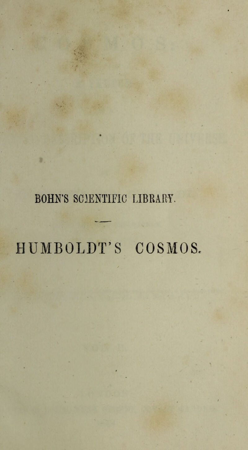 BOHN'S SCIENTIFIC LIBRARY. HUMBOLDT’S COSMOS.