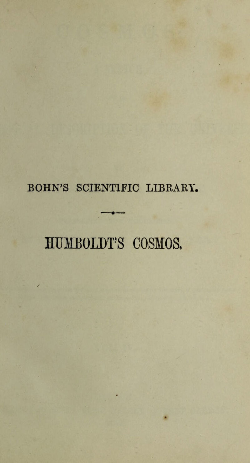 BOHN'S SCIENTIFIC LIBRARY. HUMBOLDT’S COSMOS.