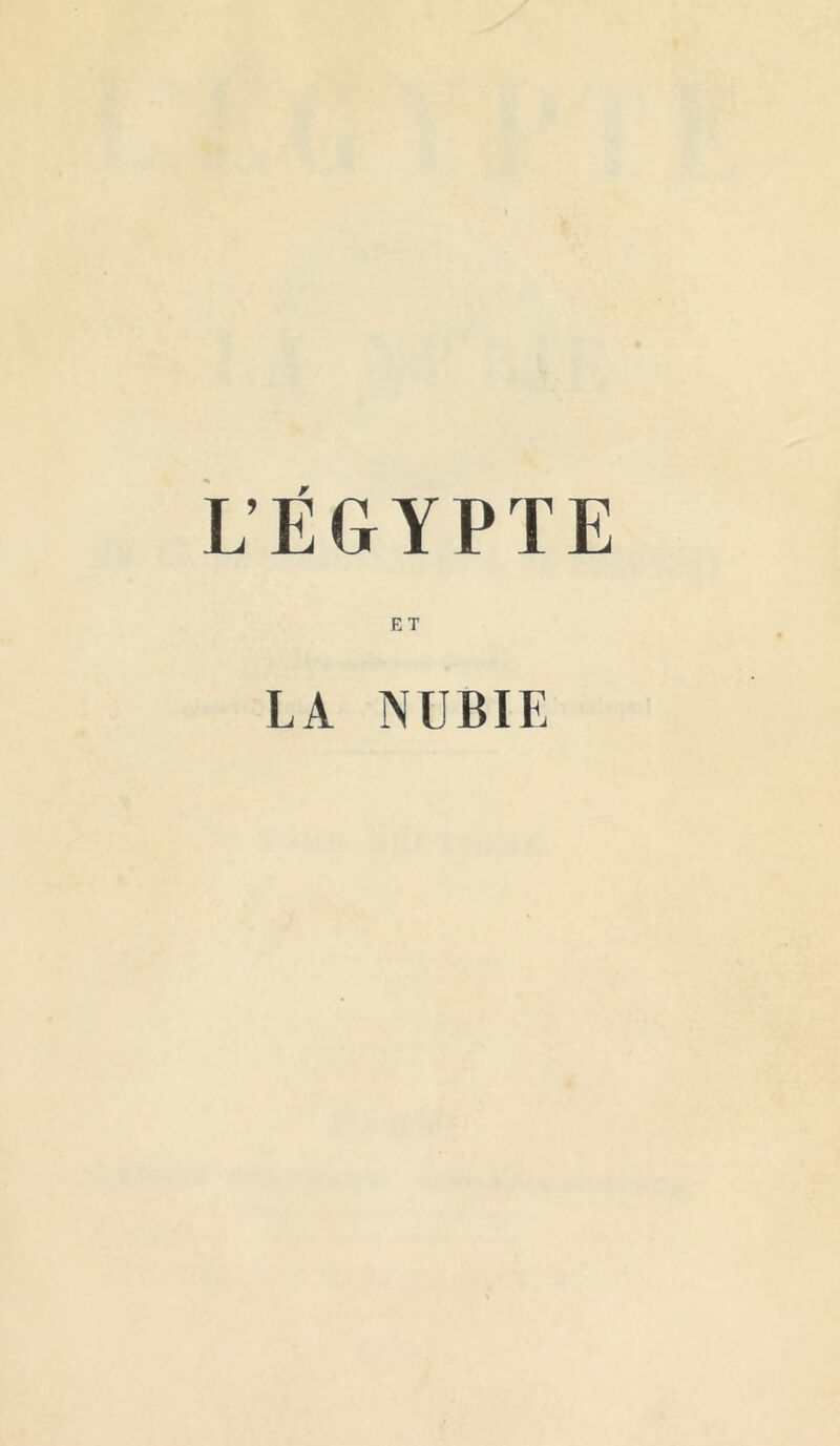 L’ÉGYPTE ET LA NUBIE