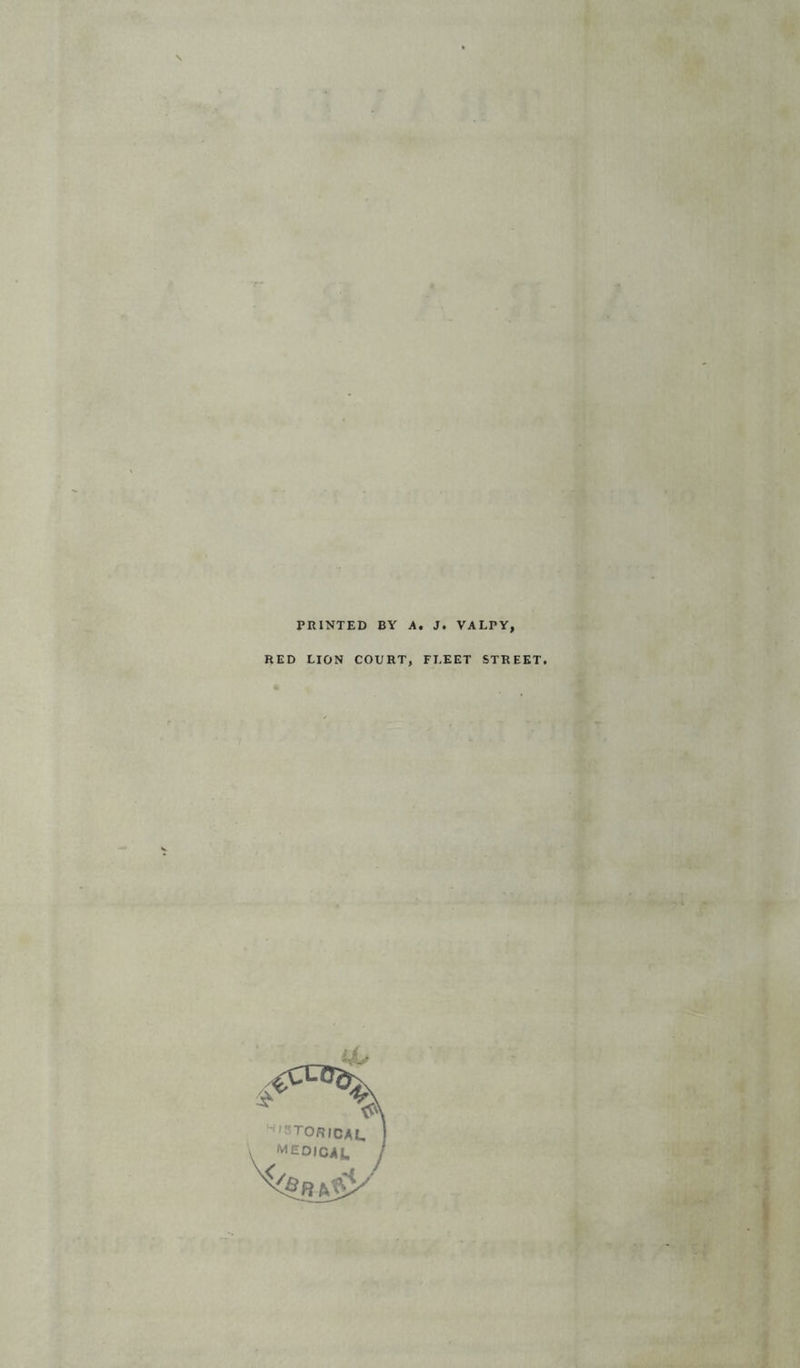 PRINTED BY A. J. VALrY, RED LION COURT, FLEET STREET.