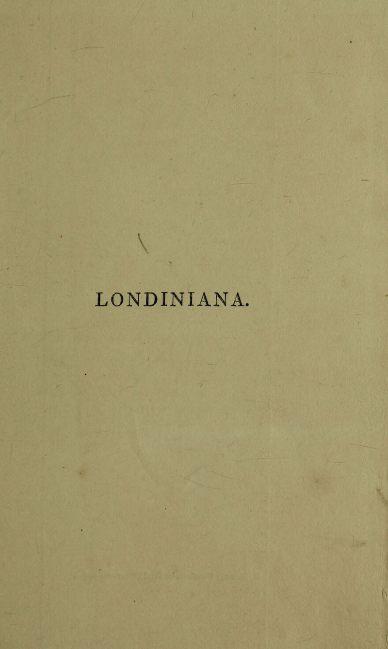 LONDINIANA.