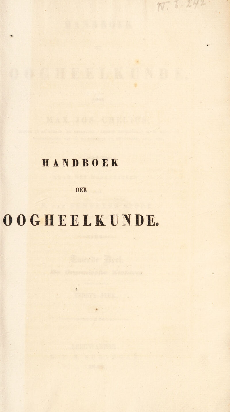 HANDBOEK DER OOGHEELKUNDE