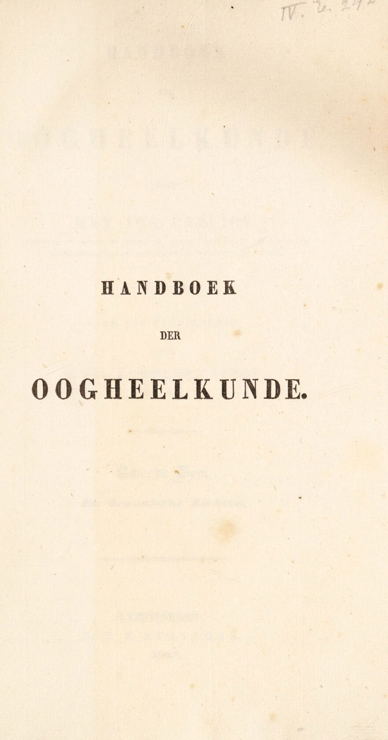 HANDBOEK DER OOGHEELKUNDE