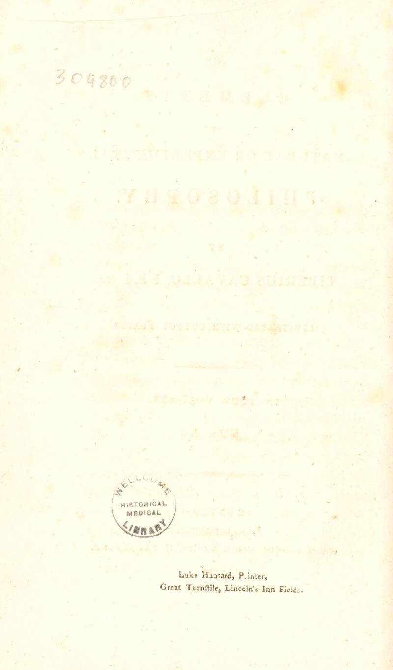 c ({too 1 La kc Hansard, P.inter, Great Turnftile, Lincoln’s-Inn Field:.