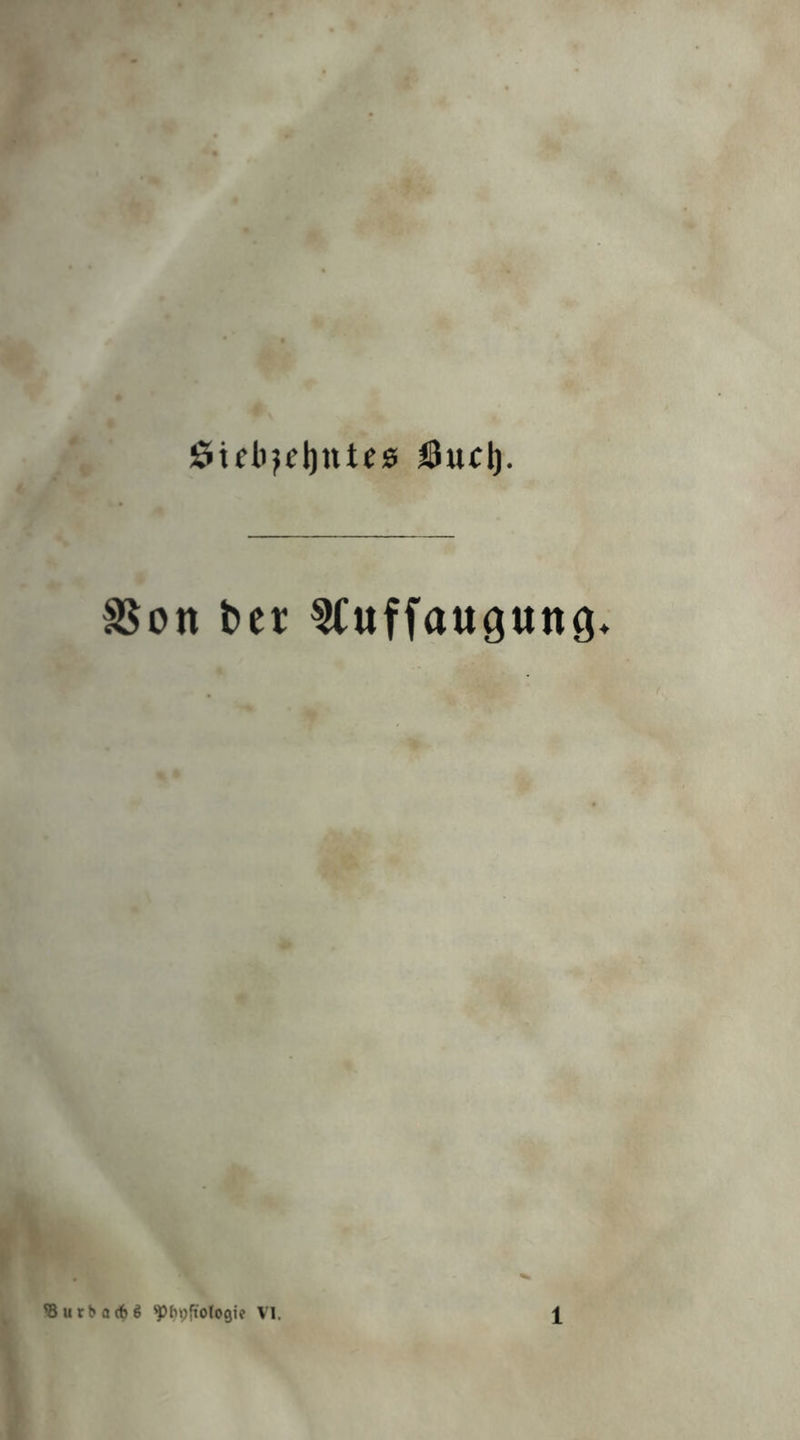 4^ 0tfbjel)ttte0 I5ucl). SSott ber ^uffauguttö* V