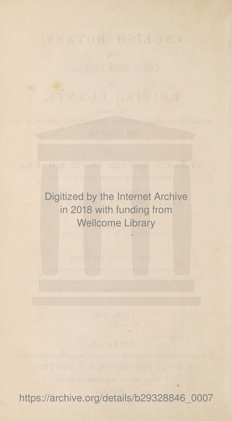 Digitized by the Internet Archive in 2018 with funding from Wellcome Library https://archive.org/details/b29328846_0007