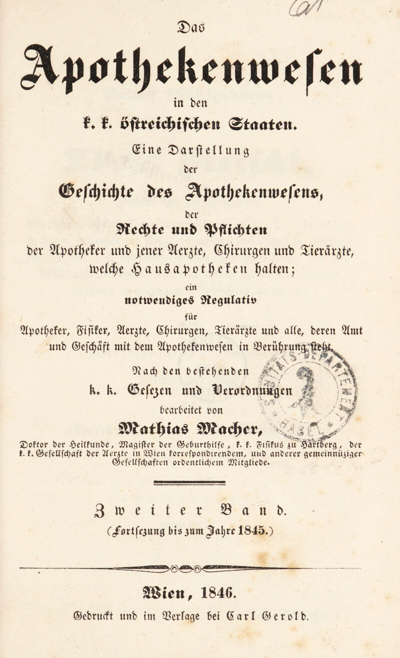 ayi £)ae JVputljrkimtttcJctt in ben f. f. öfirci<^ifc^«n 0t<tatett. Sine Jxurßellung ber #efd)id)te bes ^wtljfkmtif/Vne, ber 5icd)te unb $P$td)ten bet* 2fy>otJ)efet unb jener Siebte, G^ttutgen unb Snerätjte, freiere «§au$a£oti)efen galten; ein ttottuenbigeS ^coulatit) für 2tyotf)efer, $iftfer, Sterbe, Chirurgen, £ierar$te unb alte, bereu 5lntt unb ©efdjxüft mit beut ^fyotfjefentoefen tu ^erüfyrmrgd 9t ad) ben beftefyenben ,|£y^ .7 / k. k. ©rjejcu unb 'Detotbmiöjgen fl . * EvfTV ;X \ ‘ m bearbeitet ron I «*£ kri vfr' A S^idlttUrtö S0?ocf)ct, >i£i V 2)offor bet* #eUfunbe, Wagifter ber ©etuirtbiffe, F. F. ?-tfiFti$ ju^artberg, bei* f. f. ©efeUfdjaft ber 2ferjte mieten Foriefponbtrenbem, unb anberer gemeinnüiiger ©efeUfcfyaften orbentlicfyem Sftitgtiebe. 3 B H t n 93 a it b. C/art jejung bis 3um JJaljre 1845.) --- fßten, 1846. ©ebrinft unb im QSedage bet (Sari ©erolb.