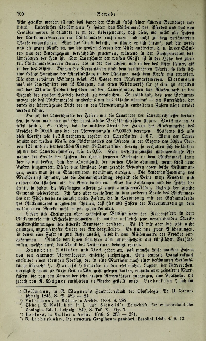 iu ben 91 ernennt affen. 695 ben ©inflnß, bcn baö uerlongerte 9>iarB auf baö iper.% auöiibt, oermittefn. ©ö ifl mir biö jeßt feiner ber 23erfucße, bie icß ^ur @ntfd)eibutig biefeö fünftes anftellte, befriebi-- genb gelungen. 3d) riß in einem jtanincßeu beibe äußeren Qlejle beö Seinerren mit fangen SBurjelfäben attö, fo baß bie Stimmtöne nur bei größerer Qlnflrenguug möglicß mürben unb felbfl bann fcßmad), Reifer unb fur$ auöftelen unb töbtete bann baö Sßier burdj ©rjticfung. Saö £perj flopffe fort, menn baö oerlängerte Warf gereift mürbe. Saffelbe erfolgte aber and), roenn id) bie fpalöflämme ber 23agi felbfl aufpvad). •fpat man eine gemiffe Sängöflrecfe beö fjerunife^ruetfenben SReroeit eine Beit taug ge* reijt, fo Icßlägt baö £>erj rußig fort. 28ieberßolt man ben 23erfudj oberßalb jeueö 93e- jirfeö, fo ergiebt fid) baö ©leicße. ©tettt man ißn unterhalb beffetben an, fo gelingt eö nidtt feiten, ben ©tillflanb non 9leuem ßerbeijufüßreu. ÜBir ßaben baßer ßier äbnlicße ©rfdteinungen ber aibftumpfung ber ©mpfänglicßfeit, mie mir fie ©.662. fiir bie Wroen ber millfüßrlicßen Wuöfeln fenuen gelernt ßaben. fpat man ben .einen ßerumfdtraeifeu» ben Heroen eineö ftrofd'eö burdjfdmitten, fo fdilägt meiftentßeifö baö fperj natß ©djiff fort, menn mau baö oerlängerte Warf, nicßt aber, menn man ben Sarmafl beö ßeruni« fcßroeifenben Heroen anfprirßt. 2ßie baö oerlängerte Warf ben ©tißftaub, ber obere Sßeil beö 9tücfenmarfeö ber ©äugetßierc bagegen Sefcßleunigung ber jper$bemcgung unter günftigeu 23erhältniiTen er« jeugt, fo ftnbet ficß ein äßnlicßer ©egenfaß $roifcßen bem SSaguö unb bem Spmpatßicuö beö Jtanincßenö unb beö ipnnbeö (©• 426.). Saö fRücfenmarf unb ber ©rmpatßicuö beö ftrolcßeö bagegen jeigeit feinen beutlitßen ©inflttß auf bie Sperjbemegung. ©ö feßlt aucß ßier bie fßermeßrung ber Baßl ber fperjfdfläge, me(d)e in ben ©äugetßieren auf« tritt *). Wögen nod) bie 23agi ißren ©influß auf baö iperj beö getöbteten 2ßiereö befißett ober nicßt, fo antmortet bod) jeneö immer mit großer Sebßaftigfeit, fo mie man bie Srätße beö Wagneteleftromotorö an bie Querfurcße anfeßt. Wan flößt ßierbei auf S3erfiiriungöarten, meldte. bem geroößnlidjen iperjfd)lage mangeln. Sie Kammern ber Wäufe unb ber Äauincßen jucfen i>. in oft mieberßolten Stößen, mie bie freien, niri)t meßr feßr empfänglicßen iförpermuöfeln, bie ben 2öirfungeu beö Wagneteleftromotorö auögefeßt »erben (@. 427). 2ßüßleube 23emegungcn, bie fid) über größere ober fleinere ©treefen ber 23entrifel auöbeßnen, fommen in anberen 3'ällen junt 23or|cßein. Sie fßorfammern fdßagen enblid) ju mieberßolten Walen, eße eine einige jvammerfpjlole auftritt- ©b. 2Beber2) naßm an, baß bie ßerumfcßmeifenbeti 9?eroen bie ^perjbcmegung ßemmen, bie fßmpatßifcße« bagegen fie befd)leunigen. Siefe QJuffaffung ßilbet ben unmit» telbaren Qluöbrucf befTen, maö man in beu ©äugetßieren fießt. üßenn baö öperj nad) fängerer ©inroirfung ber Srätße auf bie 23agi ju feßlagen anfängt, fo müßte man fitß ßiernad) oorfteUeu, baß bie ben Strömen auögefeßte ©teile ber fpemmungöneroett ge« läßmt unb baßer baö iperj oon feinem biößerigen ipiuberniffe befreit morben. Segt man bie Srätße an eine tiefere ©teile ber ßeruntfeßmeifenben Heroen, fo fann man oft beu ©tillflanb oon Steuern ßeroorrufen. 2Benn bie iperjfdtläge ber ©äugetßiere uaeß ber Surcßfdmeibung eineö ober ber beißen ßerumfcßmeifenbeti Sfteroen fcßneller merten, fo mürbe biefeö mit ber SSeber’fcßen QfuffalTung feßeinbar übereinflimtnen. ©rinuern mir unö aber, baß ber ßerumfeßmeifenbe 9lero bie feßr gefd)toäd)te iperjbemegung befcßleunigen fann, fo bürfte fd)on maitdjeö Q5ebcnfeu gegen jene Qfnfdtauungöioeife rege roerben. ©nt» fernt man bie Srufleingemeibe unb bie Olumpfmanb eineö frifcß getöbteten Äanineßenö unb läßt baö iperj in bem natiirlicßen 3ufammenßange mit ben 33agiö, mäßrenb bie ©pmpatßici unb beren fpauptäfte fortgenommen morben, fo fann ttoeß baö 5perj rafcß fortfdtlagen. Sie 93erßältuiffe beö Srofdjeö unterflüßen biefe 3mcifel. 2Dir ßaben fd)on gefeßett, baß ßier bie ©pmpatßici feinen beitt(id)en ©inßuß auf baö Xperg barbieten. ÜBebcr3)» ber feßott baö ©leicße bemerfte, ßebt ßeroor, baß bie fReijung beö 2fnfangötßcileö ber 2forta ben fperjfdilag befcßleunigte. 3fl aber baö fperj fräftig genug, fo fann man oon ßier auö aucß ©tillflanb erreidjen. ipatte ©cßiff bie 9tuße beö ipeqenö bttreß bie 21n< lagerung ber Srätße an bie Cluerfurcße erhielt, fo mürbe biefe nid)t aufgeßoben, menn er ‘) Schiff, a. a. 0. S. 458. 2’t ßb. 3Beber, a. a. D. 'S- 45. 3) ßb. SBeber, a. a. D. <5. 48.