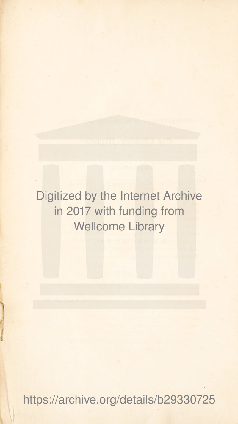 Digitized by the Internet Archive in 2017 with funding from Wellcome Library https://archive.org/details/b29330725