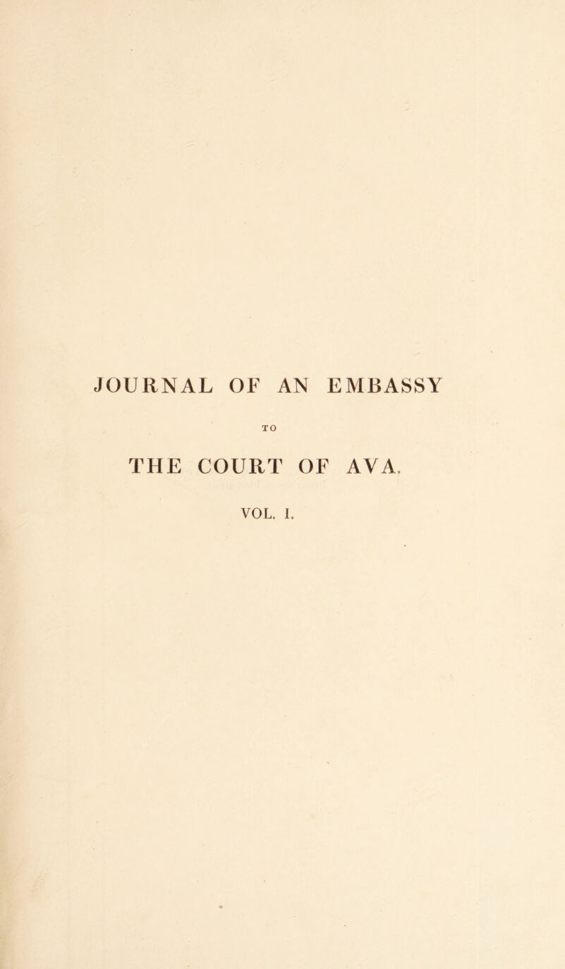 JOURNAL OF AN EMBASSY TO THE COURT OF AY A.