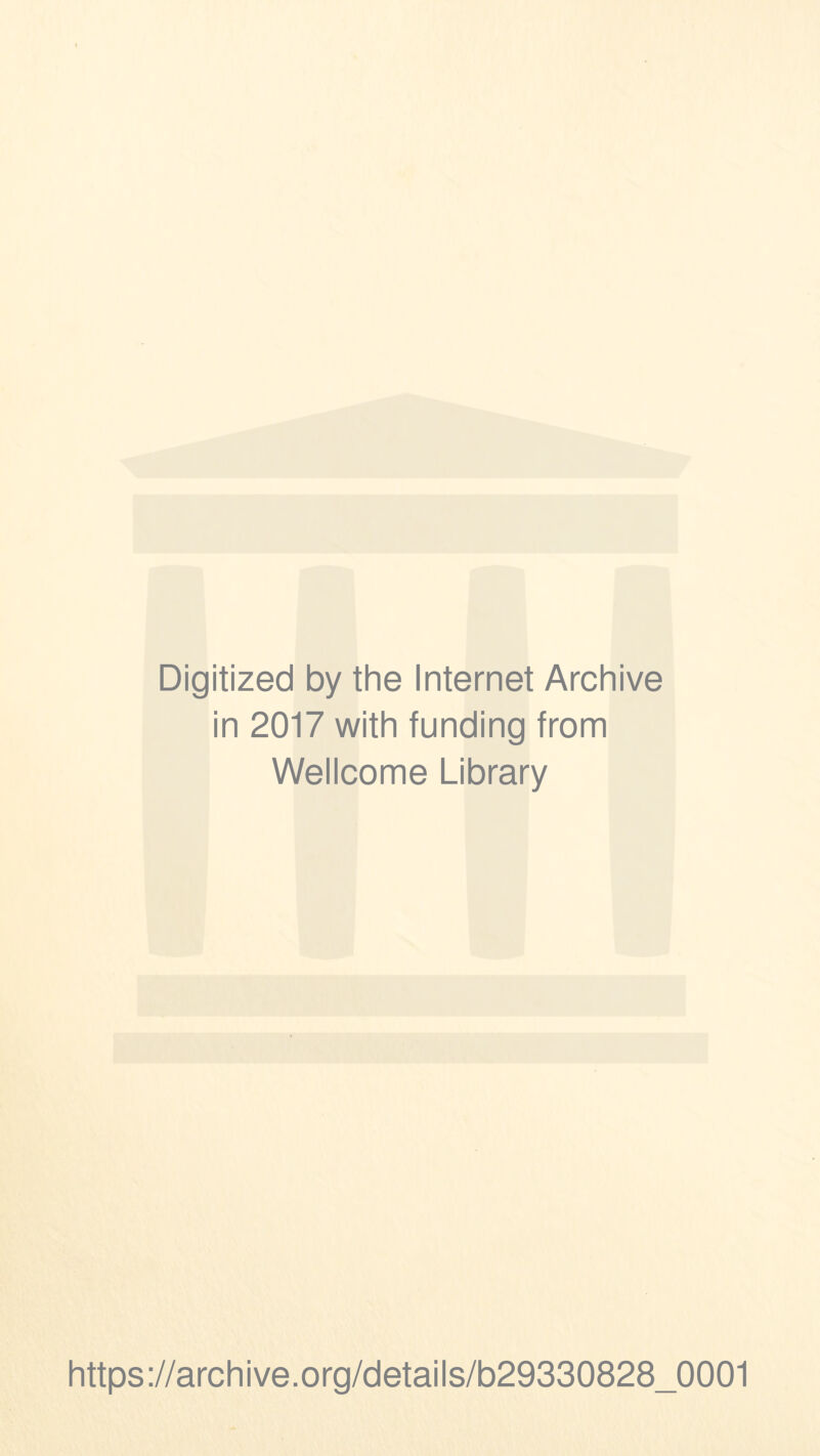 Digitized by the Internet Archive in 2017 with funding from Wellcome Library https://archive.org/details/b29330828_0001