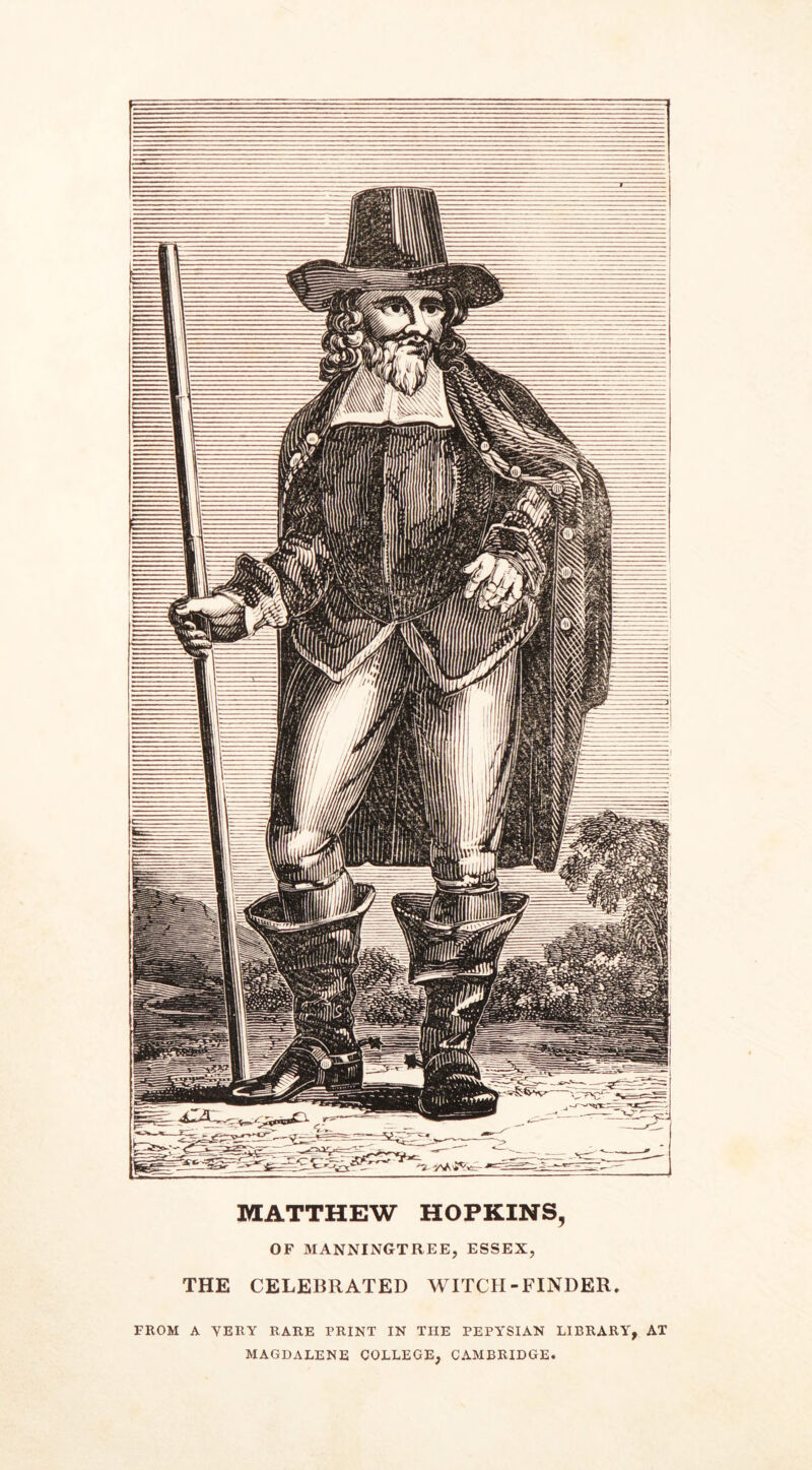 MATTHEW HOPKINS, OF MANNINGTREE, ESSEX, THE CELEBRATED WITCH-FINDER. FROM A VERY RARE PRINT IN THE PEPYSIAN LIBRARY, AT MAGDALENE COLLEGE, CAMBRIDGE.