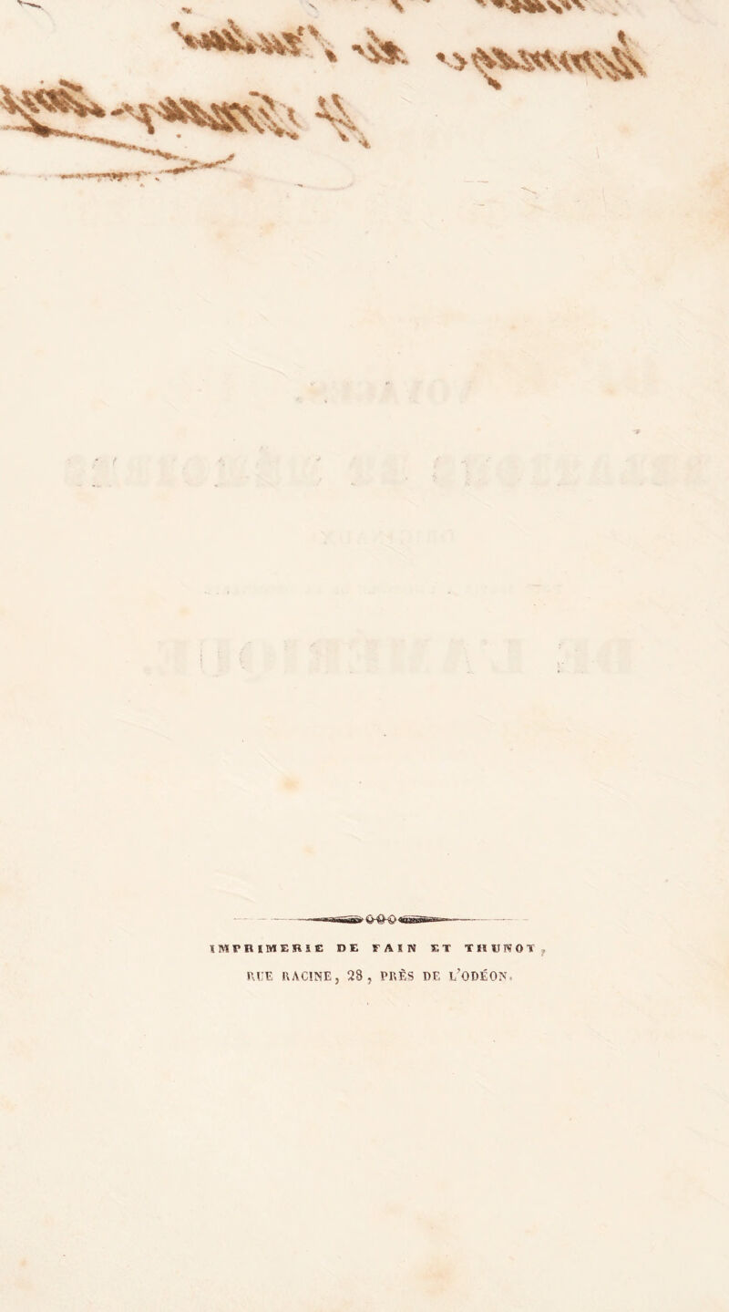 IMTRIMERiE DE FAÏN ET THEWOT, nilE HACINE, 28, PRÈS DE e’ODÉON,