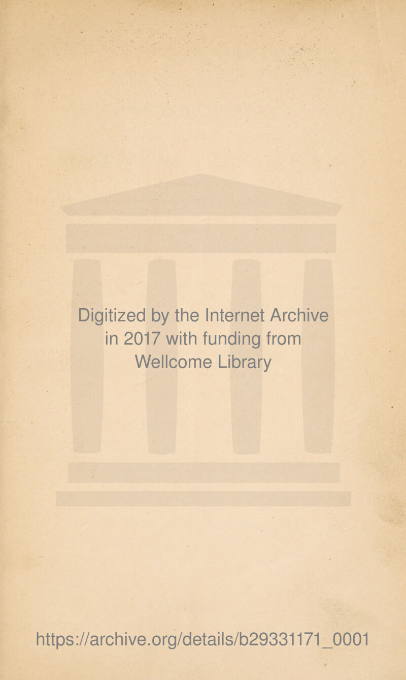 Digitized by the Internet Archive in 2017 with funding from Wellcome Library https://archive.org/details/b29331171_0001