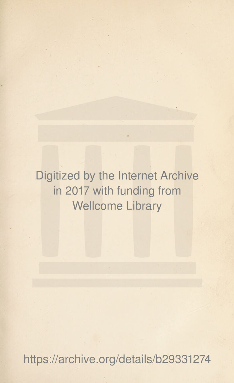 Digitized by the Internet Archive in 2017 with funding from Wellcome Library https://archive.org/details/b29331274