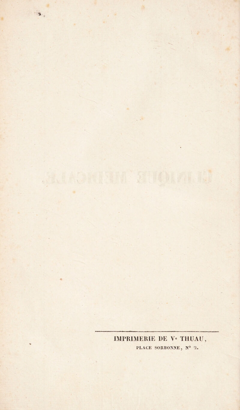 IMPRIMERIE DE Y- TllLTAU, PLACE SORBO>?(Ej N® 2.