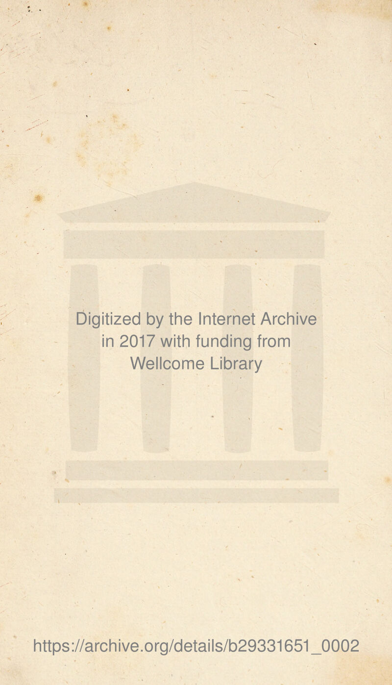 Digitized by the Internet Archive in 2017 with funding from Wellcome Library https://archive.org/details/b29331651_0002