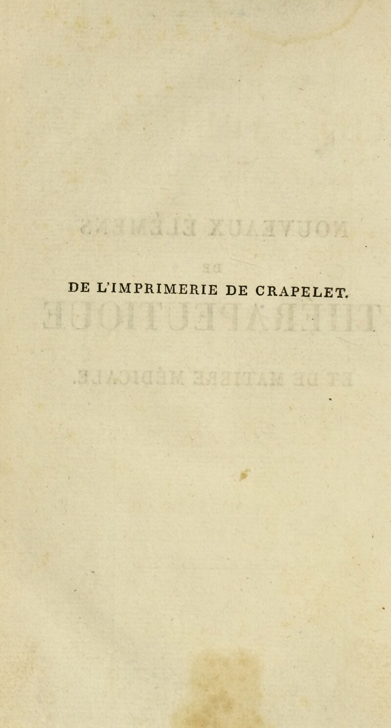 DE L’IMPRIMERIE DE CRAPELET.