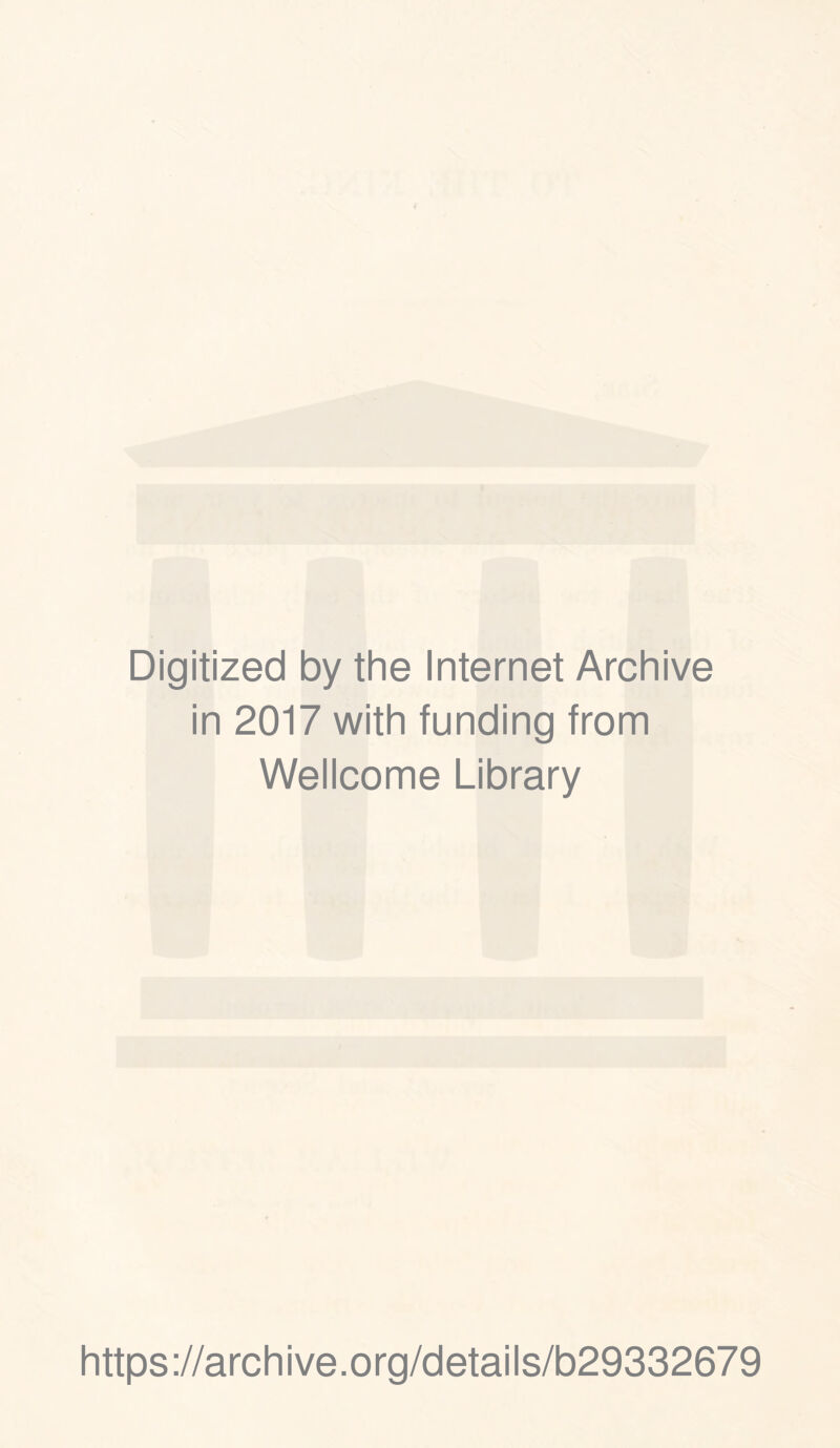 Digitized by the Internet Archive in 2017 with funding from Wellcome Library https://archive.org/details/b29332679