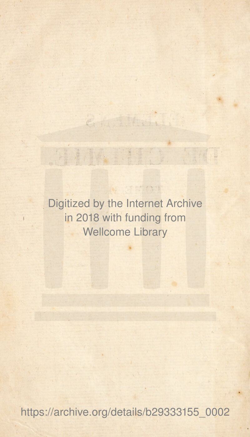 J Digitized by the Internet Archive in 2018 with funding from Wellcome Library https://archive.org/details/b29333155_0002