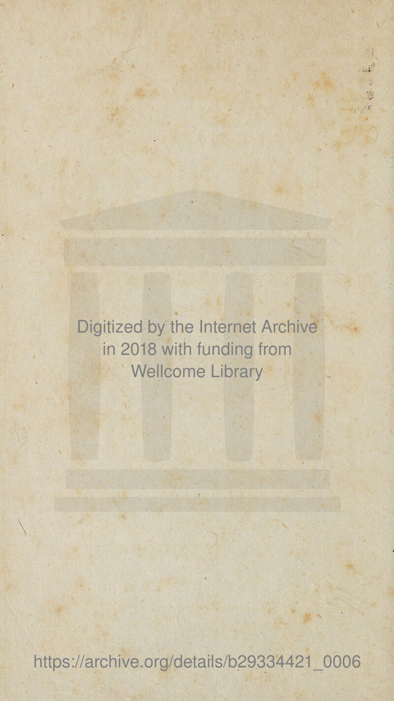 * Digitized by the Internet Archive in 2018 with funding from Wellcome Library # https://archive.org/details/b29334421_0006