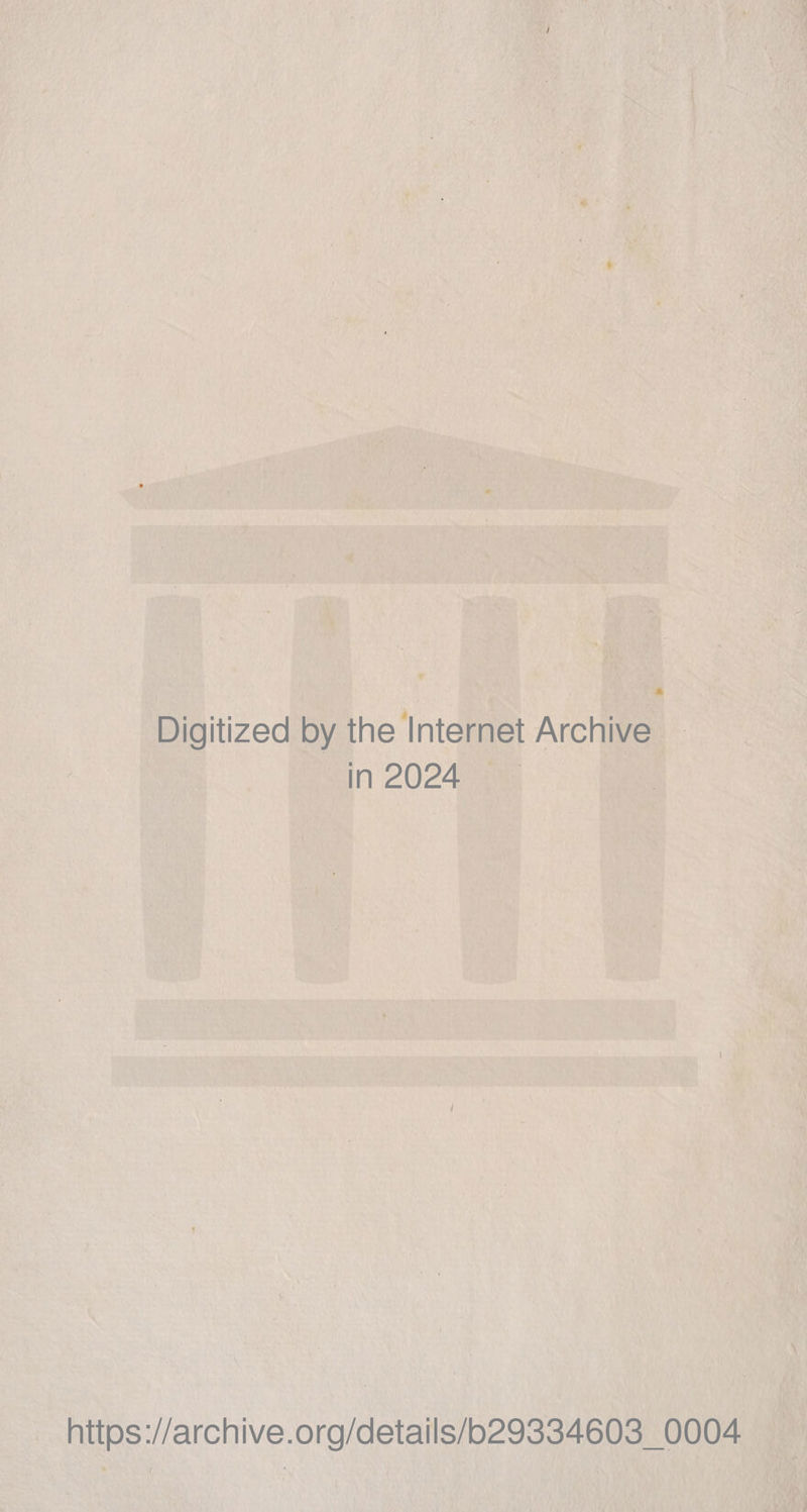 Digitized by the Internet Archive in 2024 https://archive.org/details/o29334603 0004