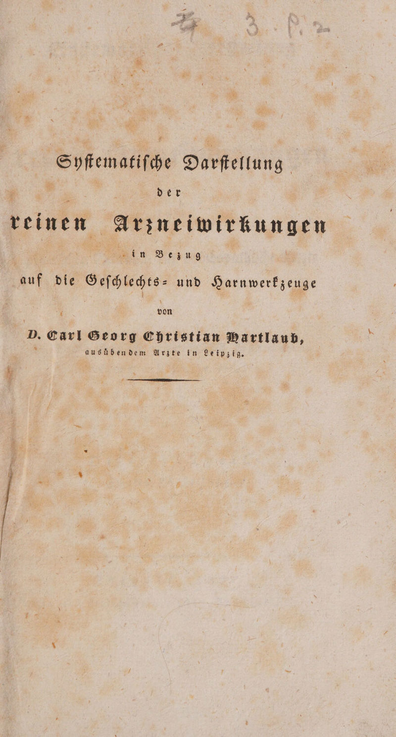 Sem ati Beata der reinen mi 7 ts Be z ug auf die N und Harnwerkzeuge 5. Carl Georg Christian Martlaub, enen Arzte in Leipzig.
