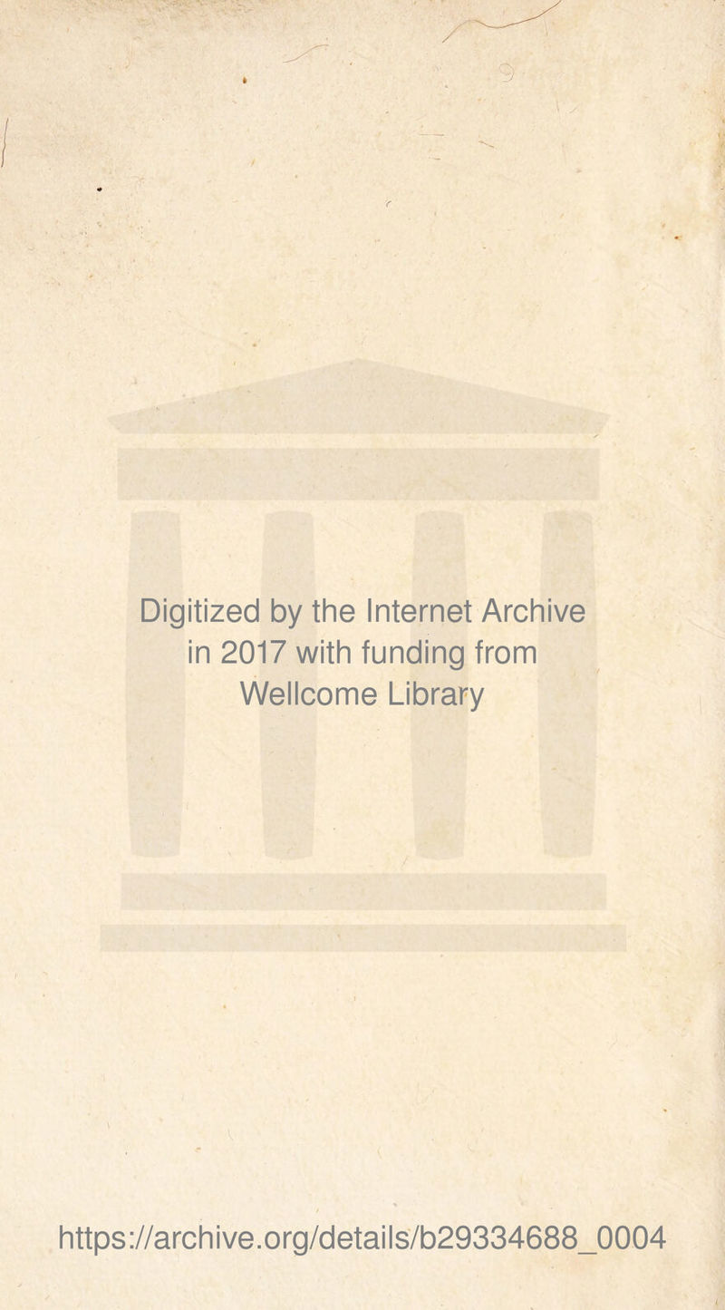 Digitized by the Internet Archive in 2017 with funding from Wellcome Library https://archive.org/details/b29334688_0004