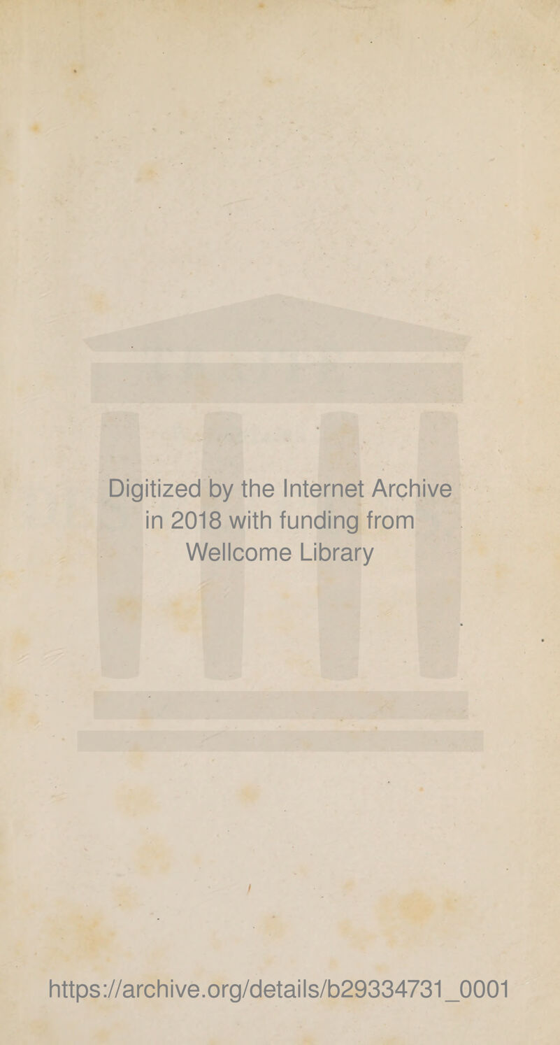 Digitized by the Internet Archive in 2018 with funding from Weiicome Library / https://archive.org/details/b29334731_0001
