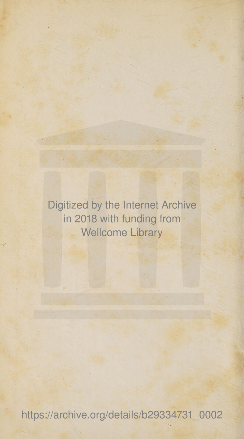 Digitized by the Internet Archive in 2018 with funding from Wellcome Library https://archive.org/details/b29334731_0002