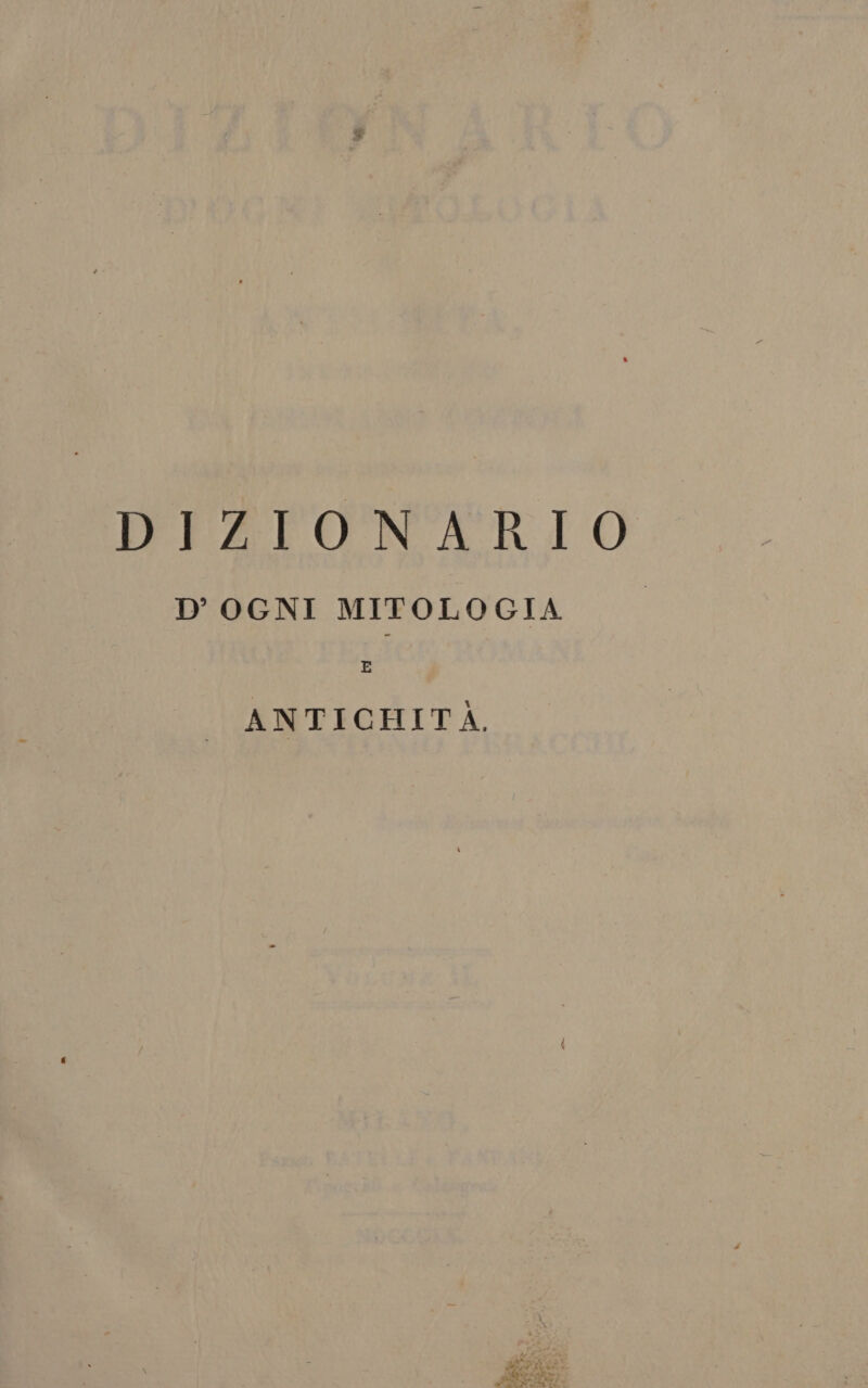 DEAFONARIO D°' OGNI MITOLOGIA E ANTICHITÀ, Re x sl AT LD