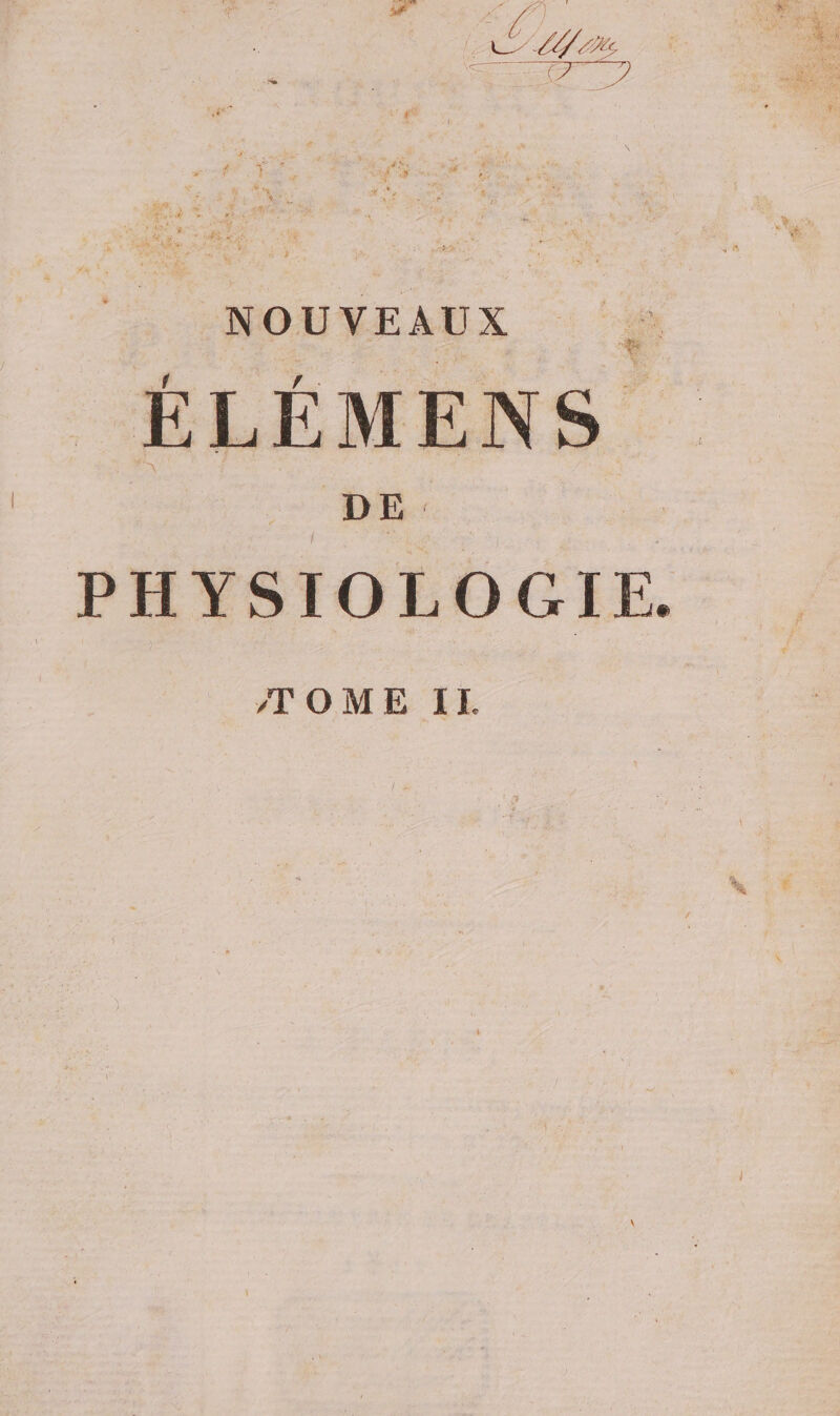 NOUVEAUX ÉLÉMENS DE: PHYSIOLOGIE. TOME IH