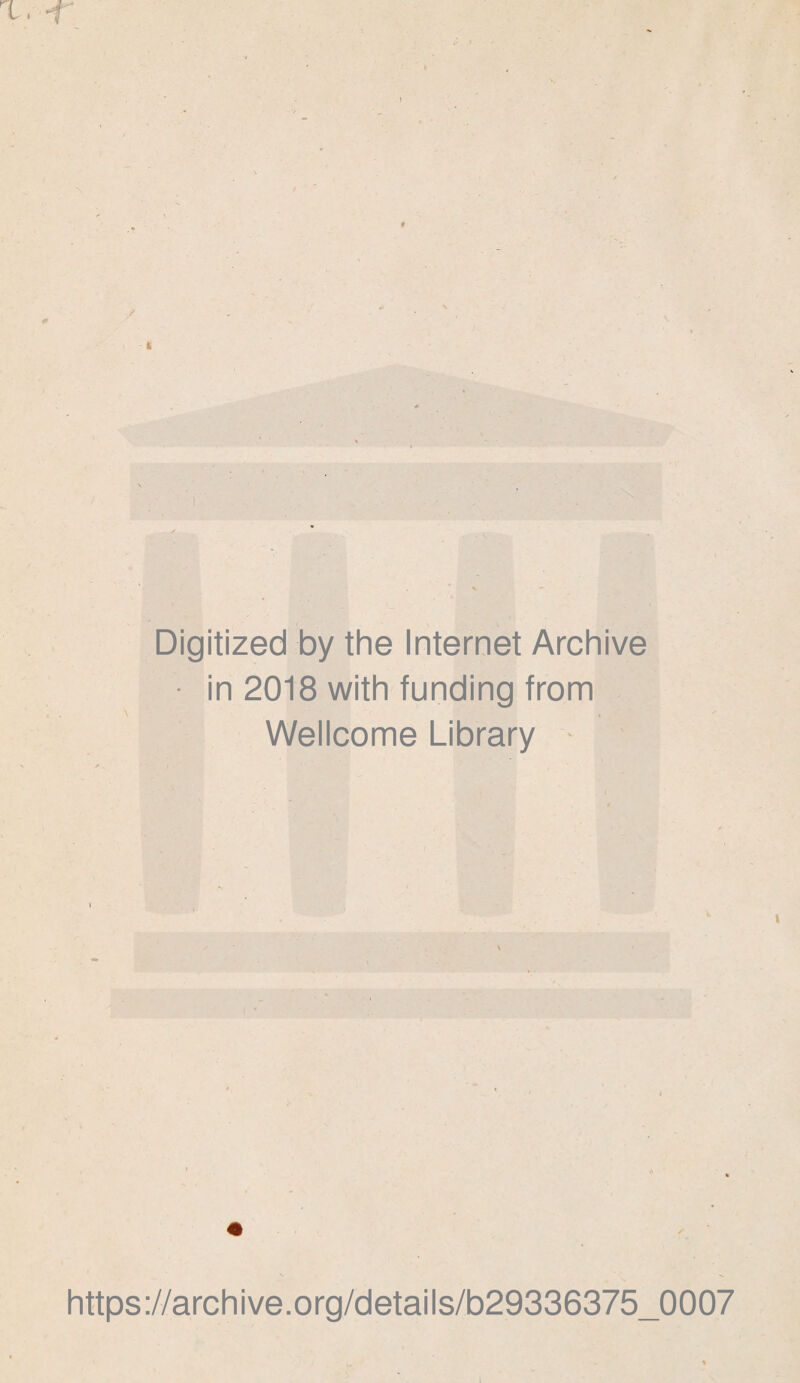 Digitized by the Internet Archive • in 2018 with funding from Wellcome Library • ✓ https://archive.org/details/b29336375_0007