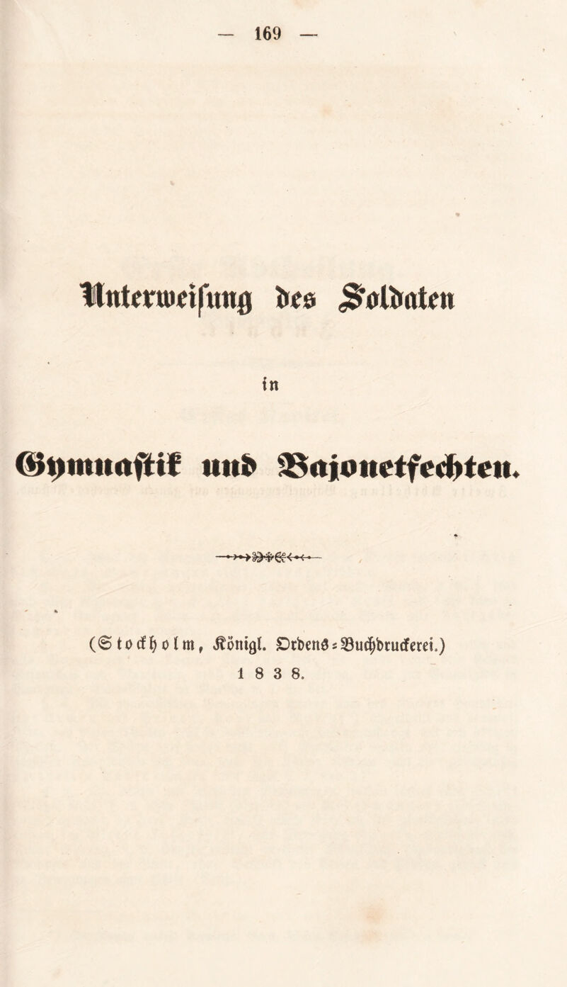 Itntmuitfung i»cs 3‘ottmtcn in tittfc ^aionctfe^ten« (<S tocffyolm, itonigl. Drberi6s8ucf)btucFetei)