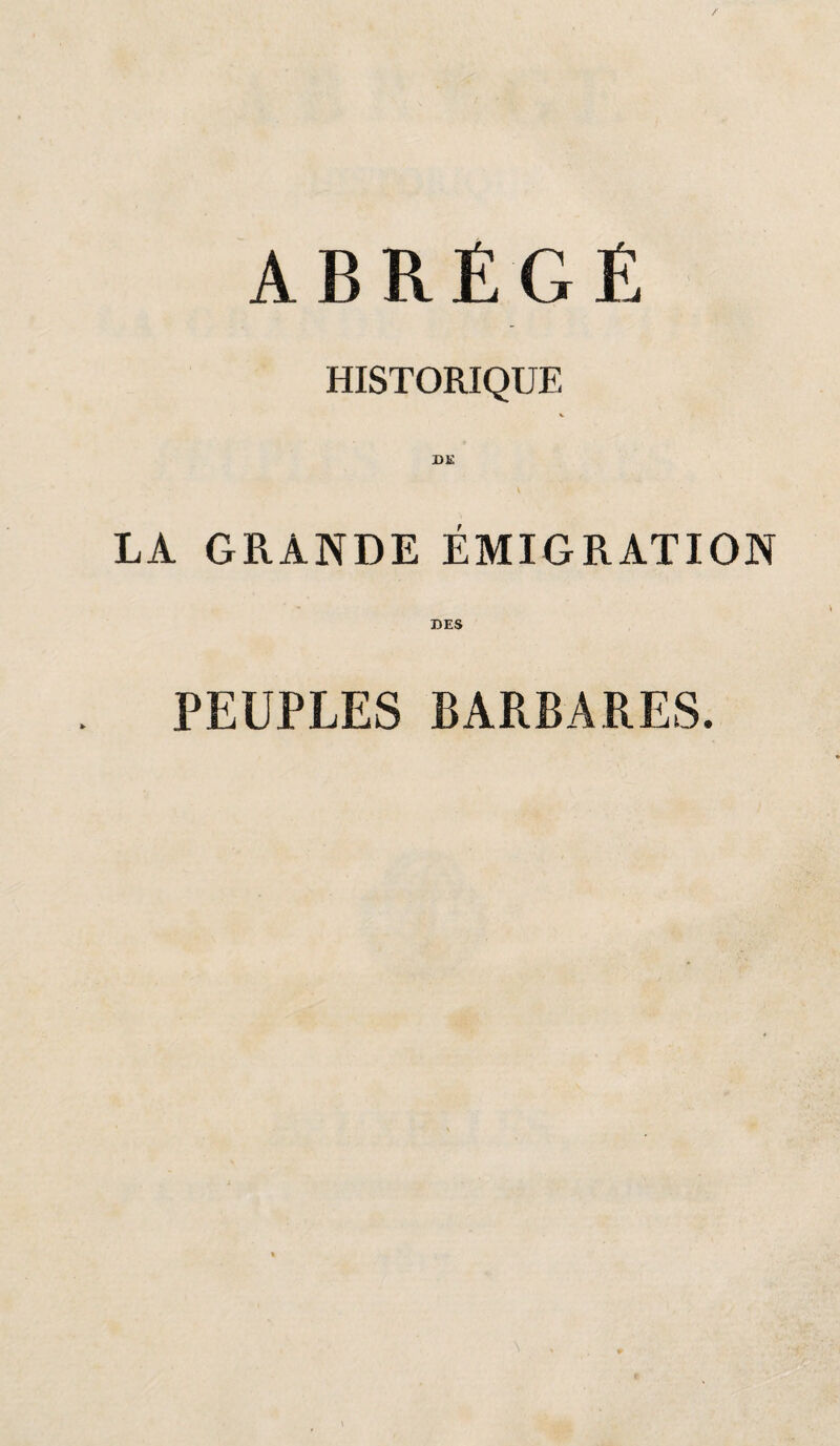 HISTORIQUE V SE LA GRANDE ÉMIGRATION SES PEUPLES BARBARES.