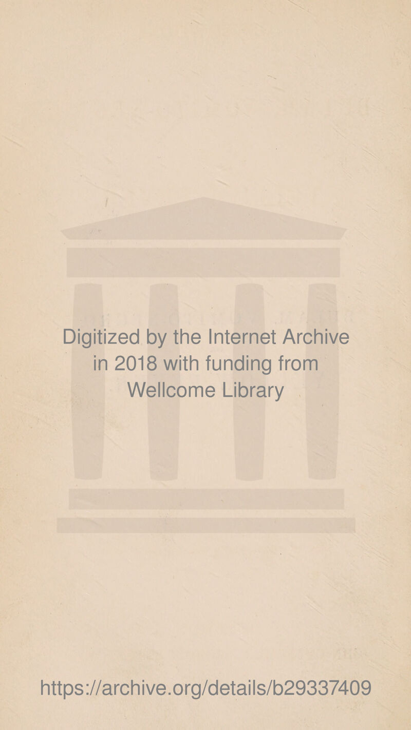 Digitized by the Internet Archive in 2018 with funding from Wellcome Library https://archive.org/details/b29337409