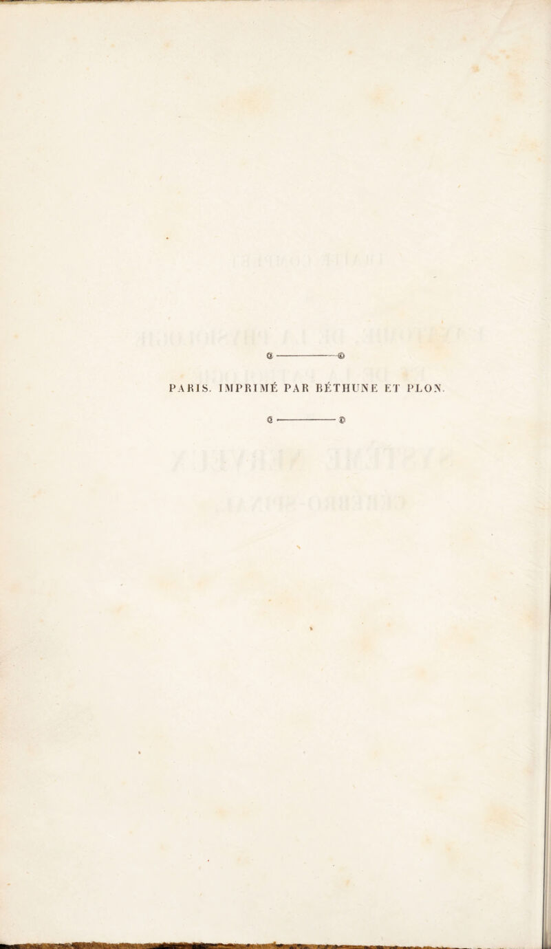PARIS. IMPRIMÉ PAR BÉTHUNE ET PLON. \