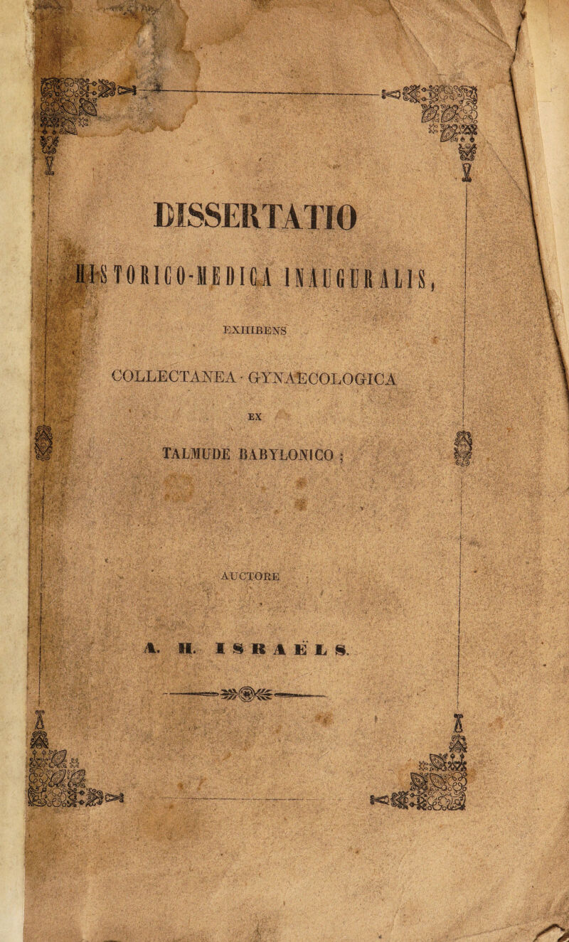 COLLECTANEA • G-YNAECOLOGICA TALMUDE BABYLONICO AUCTORE I A. H. I S8AEL S.