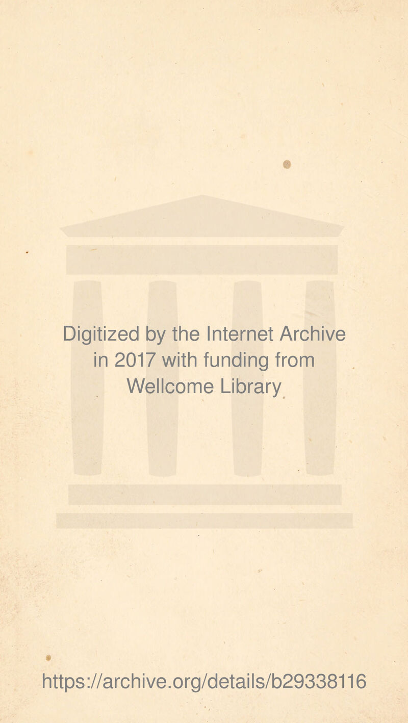 Digitized by the Internet Archive in 2017 with funding from Wellcome Library https://archive.org/details/b29338116