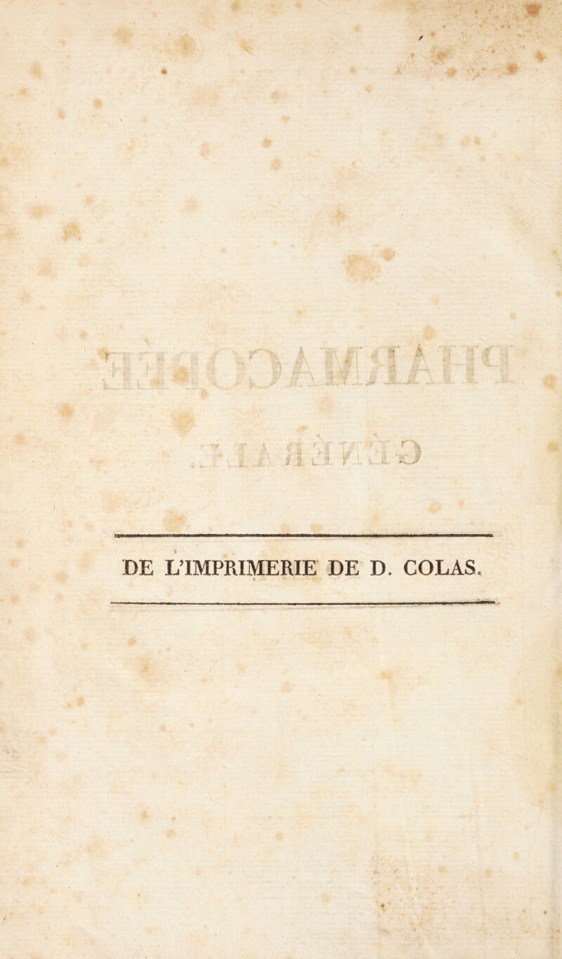 m DE L’IMPRIMERIE DE D. COLAS.