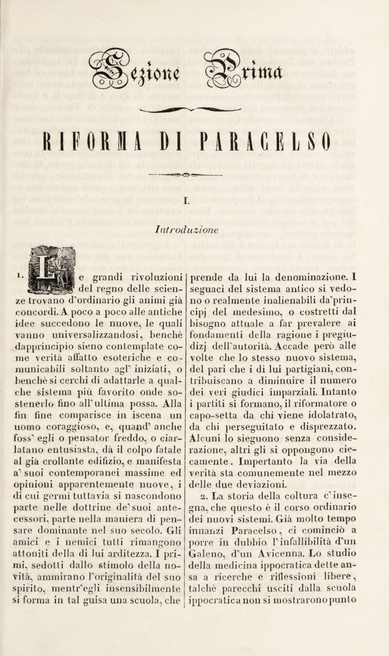 i6o spondeute. In somma si vede aper-[ solo perchè comunica al pari della tamenle, che Acanzi non sa a «piai cava col ventricolo desilo, mentr*’ partito appigliarsi. ha conchiude ; ella è e sarà sempre una vera arte- colia seguente espressione: In que- ! ria e rassomiglia intieramente a IP sto mondo sul lunare accadono mol- | aorta, piè altrimenti si dee giudicare te cose, intorno alle quali ia nostra : della denominazione di arteria ve- fìlosotia non osa neminen sogna- I nosa, onde si volle qualificare la re ( » ), Anche Yaroli conosce la pro- j vena polmonare, la (piale avvegua- porzione d e I Parto ria polmonare alla chè termini nel ventricolo sinistro, vena del medesimo nome, ma non possiede tutte le proprietà d una ve- determina positivamente le funzio- , na. Eppure con tutte queste nozioni ni di questi vasi (a). esatte sulla piccola circolazione. Ma dopo ciò comparve alla luce j Cesalpini non nega il trasuda meu- un trattato sul passaggio del san- ì to del sangue attraverso il setto me- gue pei polmoni, opera di Andrea j dio del cuore (4). Del rimanente Cesalpini d'A rezzo, archiatro ponti- j un tal passo, per quanto a me pare, ficio. celebre per le sue spiegazioni prova assai evidentemente, che que- de! tutto originali dei principi peri- , sto medico conosceva perfettamen- patetici, e per le sue controversie te la circolazione del sangue pei con Taurello (3). Cesalpini pianta per massima, che la respirazione non giova a rinfrescare il cuore, perchèquesto perde nell'acqua fred¬ da immantinente la sua forza vita¬ le. e nella caldo la conserva più a lungo*, e che bensì i polmoni servo¬ no unicamente a refrigerare il san- gue riscaldato, il qual#» passa dal ventricolo destro nell'arteria pol¬ monare. e poi col mezzo di frequen¬ ti anastomosi ritorna per la vena polmonare nel ventricolo sinistro. Presso i rami delle vene polmonari scorrono quelli della trachea, senz a il astomizzar sireciproca ni e nle.per- chè i secondi mediante il contai to coll’aria fredda son destinati pura¬ mente a rinfrescare le pareti de va¬ si venosi ed il sangue contenutovi. E veramente ridicola può dirsi, se¬ condo lui, la denominazione di vena arteria., data all arteria polmonare polmoni. Ma egli conobbe alt resi ìa grande a redazione degli umori per tutto il corpo nè l’apprese cer¬ tamente dal Fabrieio o dall'Arveo, del che riscontratisi diverse prove nelle altre sue opere. Billette il pri¬ mo sul gonfiamento delle vene tra Pestremità loro ed1 una legatura, in¬ ferendone quindi essere falsa Popi- nion di coloro che attribuiscono alle vene un moto progressivo. Ma nello stesso luogo parla d'un flusso e riflusso del sangue nelle vene, e mostrasene incerto non conoscen¬ do le valvole, le quali debbono op¬ porsi al corso progressivo del san¬ gue nelle vene (5). Altrove però ac¬ cenna positivamente i! ritorno del sangue per le vene, talmente che io non esisterei un istante a risguar- darlo per l'inventore della grande circolazione, qualora egli un po'più convenisse con sè medesimo, ed (t) Observ. c. 33. p. 92. ( 2 ) AnU. I. T1. c r. p 5 \. (3) V Memorie de^'i nomini illustri di Toscani*, voi I. p. p3. Bayle voi. II. (•;* i 18. — Brücker \ol. IV. pai?. 220. — Niceron mémoires, voi XLIII. pug 16p 4 (4) Cisalpini qutesl. 1 ;eiipatet. lib V. c. f\. |>. 528. f. Lmjd. i588.