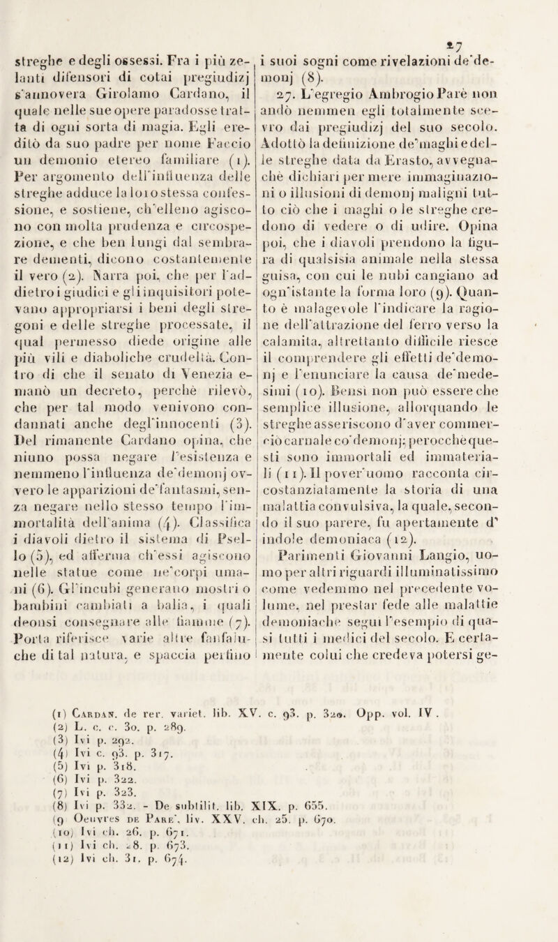 agli esami delia medesima, prima d’esercitare liberamente la ior pro¬ fessione. Da quell'epoca in poi non si chiamarono più barbitonsores$ anzi la condiscendente Facoltà gli onorò del titolo di chirurghi a tonstrina, ovvero tonsores chirur¬ gici, e in capo a due anni accusò i chirurghi maggiori, perchè alcuni di loro aveano prescritto dei rime¬ di interni, senza saputa e suggeri¬ mento d’un medico (i). Pare che in allora non vi fosse alla testa del collegio di s. Cosma alcun nonio attivo e premuroso, imperocché appena ne fu eletto presidente StefanoBarat, cangiossi tutt'ad un tratto Paspetto delle co¬ se. JXel 15 15 costrinse la Facoltà a liberare la società de”chirurghi dal duro e pesante tributo annuale, e dal l’obbligo di frequentare le le¬ zioni dei membri della medesima. Contemporaneamente si rivolse a tutta l'università, e siccome avea cessato già di vivere il vecchio He- Un, il più zelante antagonista dei chirurghi, ottenne quanto deside¬ rava. L'università emanò il decreto, con cui i chirurghi di Parigi erano dichiarati una volta per sempre sco¬ lari della Facoltà, ossia scolasti¬ ci (iz). E viemaggiormente guada¬ gnarono nel i54o*) mercè finter- cessione di Guglielmo Yavasseur primo chirurgo di Francesco I, es¬ sendosi effettuata finterà separazio¬ ne dei veri barbieri dai chirurghi, ed ordinato, che questi ultimi vo¬ lendo esercitare liberamente l'arte loro, dovessero possedere la lingua !17 latina, la dialettica e le altre scien¬ ze accessorie. Per cotal modo il collegio de'chirurghi diventò una società letteraria colla prerogativa di crear maestri, baccellieri, licen¬ ziati e dottori di chirurgia (3). Die¬ tro a ciò Arrigo II conferì ai meni- O bri del collegio chirurgico di s. Lui¬ gi tutti i diritti di quelli della Fa¬ coltà^ e la patente ottenutane a ta¬ le riguardo fu registrata sotto le de- nominazioni di lettres cVoctroi tra le leggi del Parlamento (4). 11. L'anno 155 1 la Facoltà me¬ dica sotto il decanato di Giovanni du Hamei ricominciò ad opporsi ai privilegj dei chirurghi. Quantunque B odolfo 1 e Fort decan0 de 1 collegio di s. Luigi sostenesse con fervore il partito de’chirurghi:; tuttavia du Ha¬ mei seppe far tanto, che restò abo¬ lito il decreto del 1515, e fu in¬ giunto di bel nuovo ai chirurghi di soggiacere agli esami della Facoltà medica (5). Sotto il regno d'Arrigo III ( cioè verso il 1077 ) riebbero i chirurghi la conferma de’lor diritti, e mal grado le opposizioni della Facoltà, ottennero da papa Grego- sio XIII un indulto simile a quel¬ lo concesso all’università (6). Ora i collegj chirurgici acquistarono un tale ascendente, che nel 1.096 im¬ posero a’barbieri di consultare in tutti i casi gravi un chirurgo mag¬ giori?, e di non ingerirsi che nella cura delle lesioni e malattie più leg¬ gere (7). Arrigo il Grande nel 1602 , e Luigi XIII nel 1614 conferma¬ rono i menzionati privilegi e dirit¬ ti de’chirurghi Parigini (8). (1) Ivi 1. c. p. 871. (2) Recherelies etc. p. 170. 173, (3) Ivi p. 176. 177. (4) Tvi p. 180. (5) Bulaf.i liistor. univers. Paris voi VI. p 4Ì7' (6) Pasquier p- 872. - Recherelies p. 210. (7) Pasquier eh. 32. p. 878.