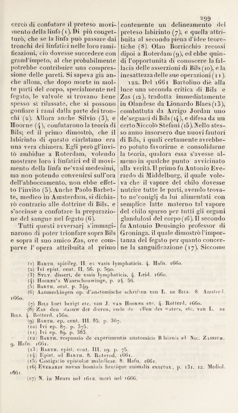 74 santotto idiomi stranieri , talché fu creduto il più gran letterato del suo secolo. Apri inoltre una specie di monte di pietà, dal quale ricavò immensi vantaggi, perche erano stati discacciati gli Ebrei. La mar¬ chesa Eleonora, moglie dell’eletto- re, fondò in Ha Ila un laboratorio chimico, e ne aflidò la direzione a Thurneysser. Costui si mise a scri¬ vere le cosi dette pratiche o alma¬ nacchi astrologici, e talismani; e benché li vendesse a prezzo assai caro, tuttavia ne fece uno smercio altrettanto considerevole. In som¬ ma tino al i58a egli possedè im¬ mense ricchezze, coprì cariche ono¬ revolissime, e godè l’intiera con¬ fidenza del suo principe. Ma tutt'ad un tratto piombarono sopra di lui tutti i disastri, che dall'apice della felicità lo precipitarono nell’estre¬ ma miseria. Gaspare Hoffmann, uomo dotto ed illuminato, e professore in Fran¬ cfort, avea pubblicato un eccellente trattato eie barbarie imminente, in cui tentò di svelare le follie del fa¬ natico seguace di Paracelso. Que¬ sto libro eccitò l’attenzione dei cor¬ tigiani non che delPelettor mede¬ simo, e Thurneysser andò perden¬ do la sua riputazione. Dall’altra parte la superstizione e l’ignoranza sparse la voce, ch'egli portasse se¬ co continuamente un diavolo in un vetro, e questo non era poi altro che uno scorpione conservato nel¬ l'olio d’oliva. A tal fanfaluca diede viernmaggior peso un certo Fran¬ cesco Sòel professore in Greifswald. Alla fin fine diè l’ultima mano alla sua rovina una lite con sua moglie ». divorziata la quale pretendeva la massima parte della sua facoltà. Quindi fuggì nel 1584 in Italia, dove s'occupò ne’processi della tra- smutazion de'metalli. Morì final¬ mente a Colonia nel i5q5. 80. Le opere di quest’uom sin¬ golare portano l’impronta del si¬ stema di Paracelso, che viene de¬ cantato per l'unico medico sensato e prudente (i). La Quinta essenti a è scritta in rime; nel primo libro s’introduce a parlare il mistero e- terno, che trovasi disegnato con una serratura alla bocca, in una camera colle finestre chiuse, sedu¬ to sopra casse pur chiuse, con una chiave in mano. Esso insegna, che il sale, lo zolfo, il mercurio ossia terra, l’aria e l'acqua compongono ogni cosa, e che perciò il fuoco è escluso dal numero degli elemen¬ ti (a). Convien poi cercarlo nella bibbia. indi anco negli astri e negli spiriti (3). Nel secondo libro parla l'alchimia, indica varj processi, ed inculca d'evitare i lunghi, perocché Dio terminò il mondo in sei gior¬ ni (4). A questo proposito sosti¬ tuisce un confronto minuto degli arcani della medicina antica e mo¬ derna. Dipoi l'armonia dei tre ele¬ menti: ì. lo spirito esiste in ogni corpo; e l'anima non sussiste sen¬ za lo spirito. I gemini, la bilancia e l’acquario formano i segni dello spirito, con cui s’accorda il sangui¬ gno relativamente alla complessio¬ ne. Venere e giove sono i suoi pia¬ neti; rafaele. i cherubini e Memori sono i suoi spiriti, a. I! corpo ov¬ vero il sale àrmoneggia con marie e saturno, ha per pianeti l'ariete, la I vergine, il toro: ariele, uriele ed i gnomi come spiriti, e per metalli il (1) Quinti» essenzin, p. 35. 2o3. io!. Lips. >5^. (2) Ivi p. 29. (3) Ivi p. 33.