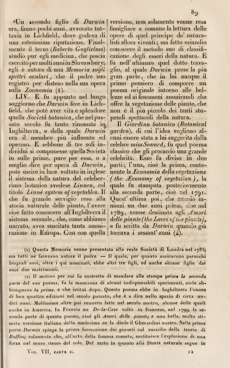 Ei^li faceva consistere questo morbo, vero epifenomeno delle notate feb¬ bri, in un principio irritante, quasi caustico, agente sulla epidermide, quando la risipola era esterna, e sulle tonache investenti i visceri e le interiori cavità, quando la ma¬ lattia era interna. E qui facendo giuocare molto ingegnosamente la chimica pneumatica sua particolare, diceva, essere molto verisimile e analogo alle combinazioni e ai fe¬ nomeni, che le sostanze oltreniodo auimalizzate e volatilizzate dalla cir¬ colazione, nè eliminate dal corpo col sudore, si combinassero per modo al principio infiammabile, che arri¬ vate in qualche punto di superficie esterna, o interna del corpo, vi operassero come una guisa di com¬ bustione. o di cauterizzazione, ad- ducendo per conseguenza irritamento e afflusso di sangue, ciò che era causa del rosseggiamento e del do¬ loroso gonfiore. Egli poi faceva riflettere che la risipola era ma¬ lattia ordinariamente non febbrile, puramente affezione locale, non pre¬ ceduta da alterazioni universali di sorte alcuna, che, secondo lui, avea luogo principalmente durante il pe¬ riodo di certune febbri dissolutive cosi da lui dette, nelle quali avve¬ niva, secondo Ini, la decomposizione dell’olio animale, e che finalmente il miglior mezzo di guarirle era la esterna applicazione degli acidi di¬ luiti (1). 11 perchè riteneva come abbastanza dimostrato, clic la essenza di un tal morbo consistesse nel principio alcalino della pinguedine decomposta , reso libero e caustico appunto per questa decomposizione, e neutralizzabile dagli acidi. 881 L’altra malattia , che ordinaria¬ mente accompagnava le suddette fèbbri, era costituita dalle così dette paiolidi spuriej o falsa anginae volgarmente orecchioni, o gattoni ond’erano per lo più travagliali i fanciulli in un numero stragrande e in tutti paesi dell Istria. Per guisa che era tanto diffusa questa ma¬ lattia, che si poteva dire piu epi¬ demica della risipola or sopra ri¬ cordata. Non fu vista però accom¬ pagnata mai da pericolo, e in po¬ chissimi casi lasciò reliquie morbose inamovibili (2). Considerata questa malattia in tutto il suo corso e va¬ riazioni, parve al Panzoni di poter conchiudere che l’andamento di essa corrisponda al sistema linfàtico per¬ fettamente. Però egli non credeva che la sede di essa fòsse veramente nelle ghiandole, osservando la pronta sua risoluzione e il rapido passag¬ gio suo da uno in altro luogo, ciò che per lui era segno non dubbio che la materia morbosa non avesse altrimenti sua sede nelle ghiandole. In quella vece ammetteva piuttosto un peculiare disordine nel tessuto cellulare, circostante e involgente le ghiandole stesse, disordine che facea consistere in uno stato infiam¬ matorio, desumendolo dai sintomi, dagli esiti, dalla cura e dalla breve durata. Con tale intendimento si fece egli dunque a sperimentare il salasso verso la terza giornata del morbo, e il sangue estratto fu visto coperto di cotenna, con notevole sproporzione del siero al crassa- mento. Negava poi che questa ma¬ lattia venisse causata, come molti opinavano, dalla soppressa od im¬ pedita traspirazione, ed osservava (i) V. Panzani, op cit. — Giorn. e voi. cil., pag.