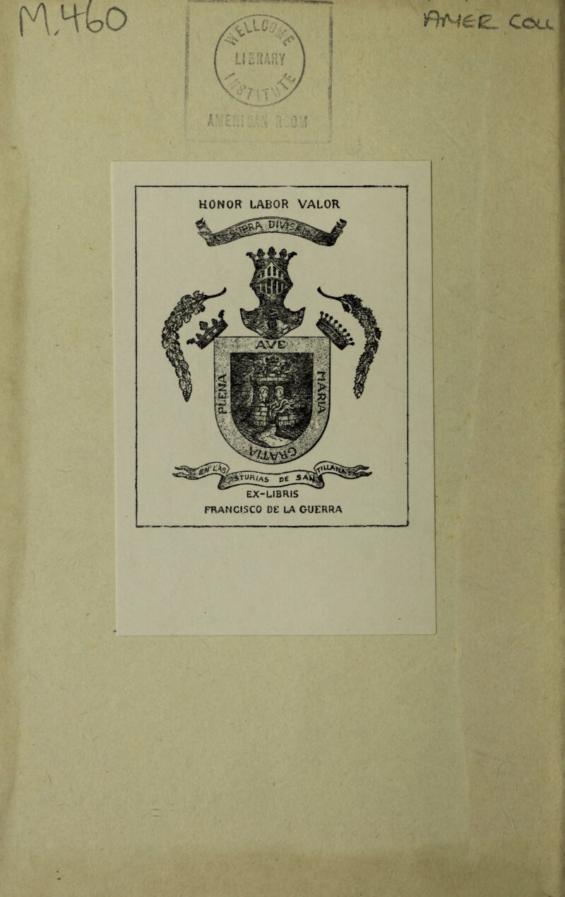 COLL HONOR LABOR VALOR EX-LIBRIS FRANCISCO DE LA GUERRA