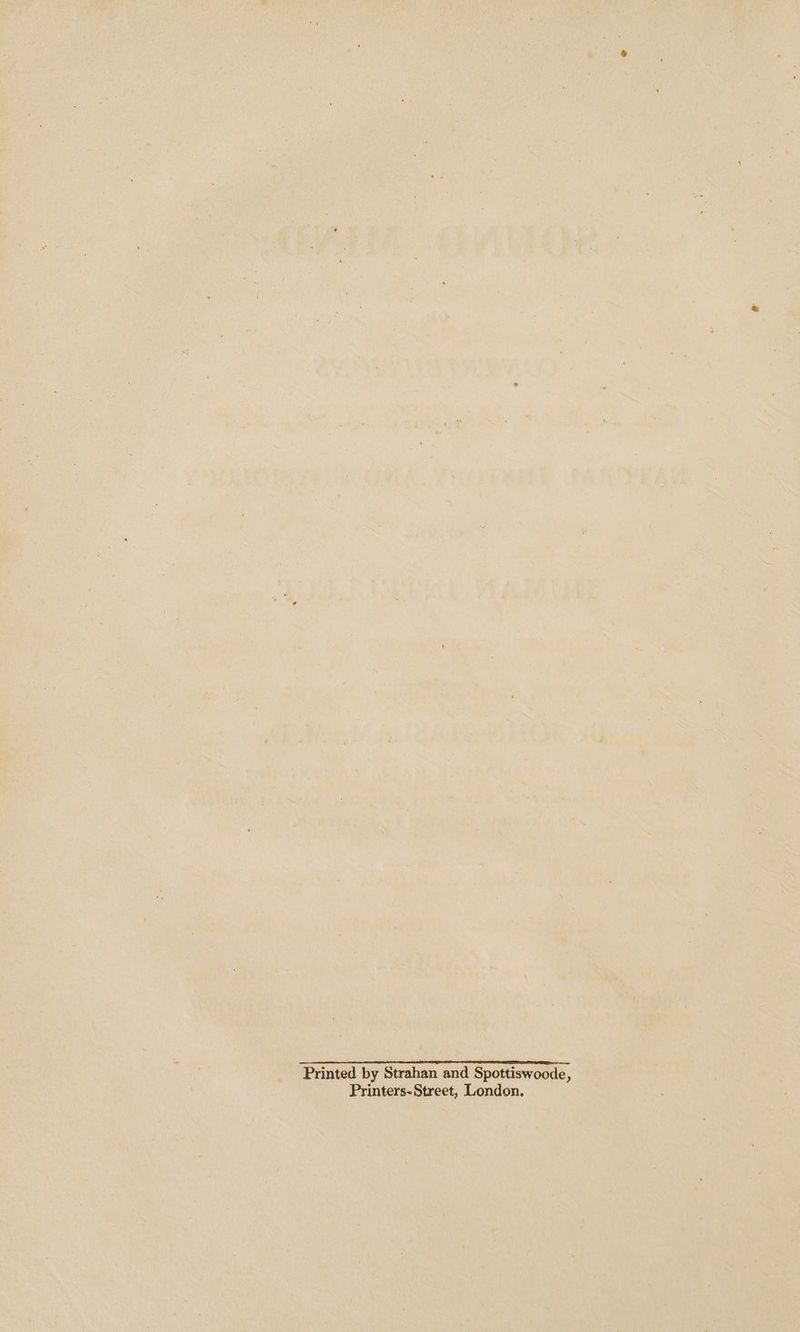 Printed by Strahan and Spottiswoode, Printers-Street, London.