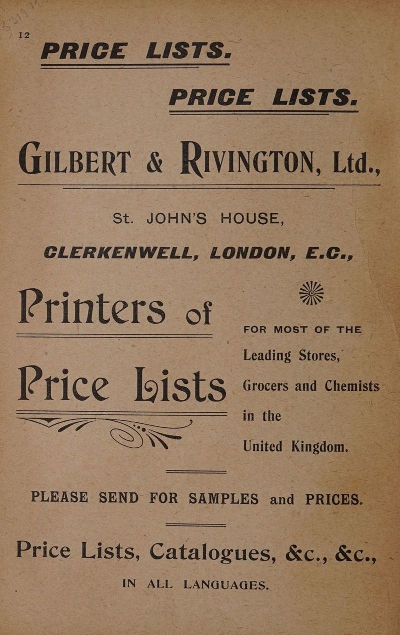 tk Le, Lae Nae Be Oe Ree oie agin Pe tee eee Ree re * pied aiecr aT shi SO! S| Cat ae * 4 “PRICE LISTS. (ULBERT &amp; “Rvinen . St. JOHN’S HOUSE, CLERKENWELL, LONDON, E.C., _ ler inters of OR MOST OF THE | Leading Stores, as ‘ Pa rice [oj St S. Grocers and Chem in the