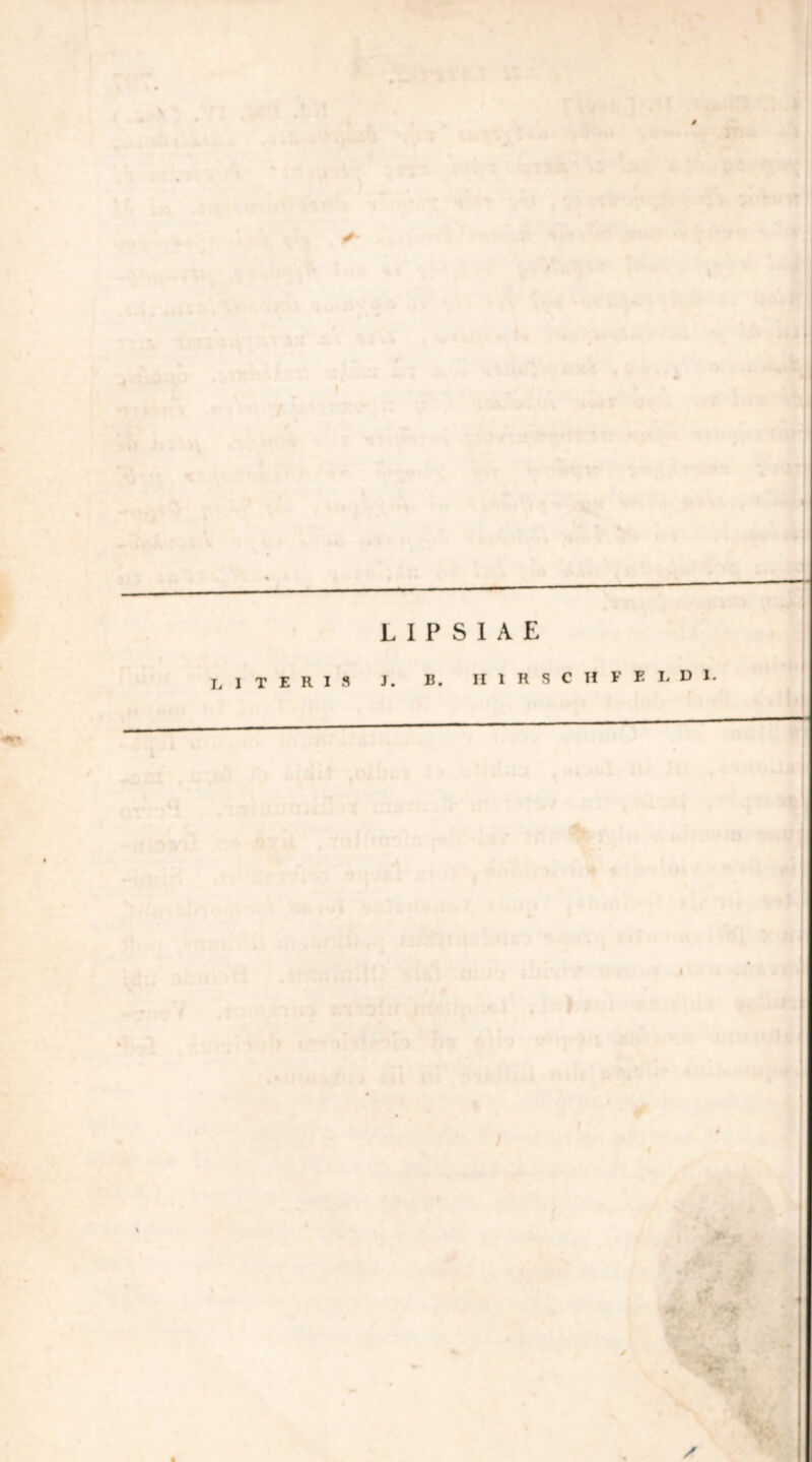 L I P S I A E ITERIS J. 15. Η 1 R S C H F E