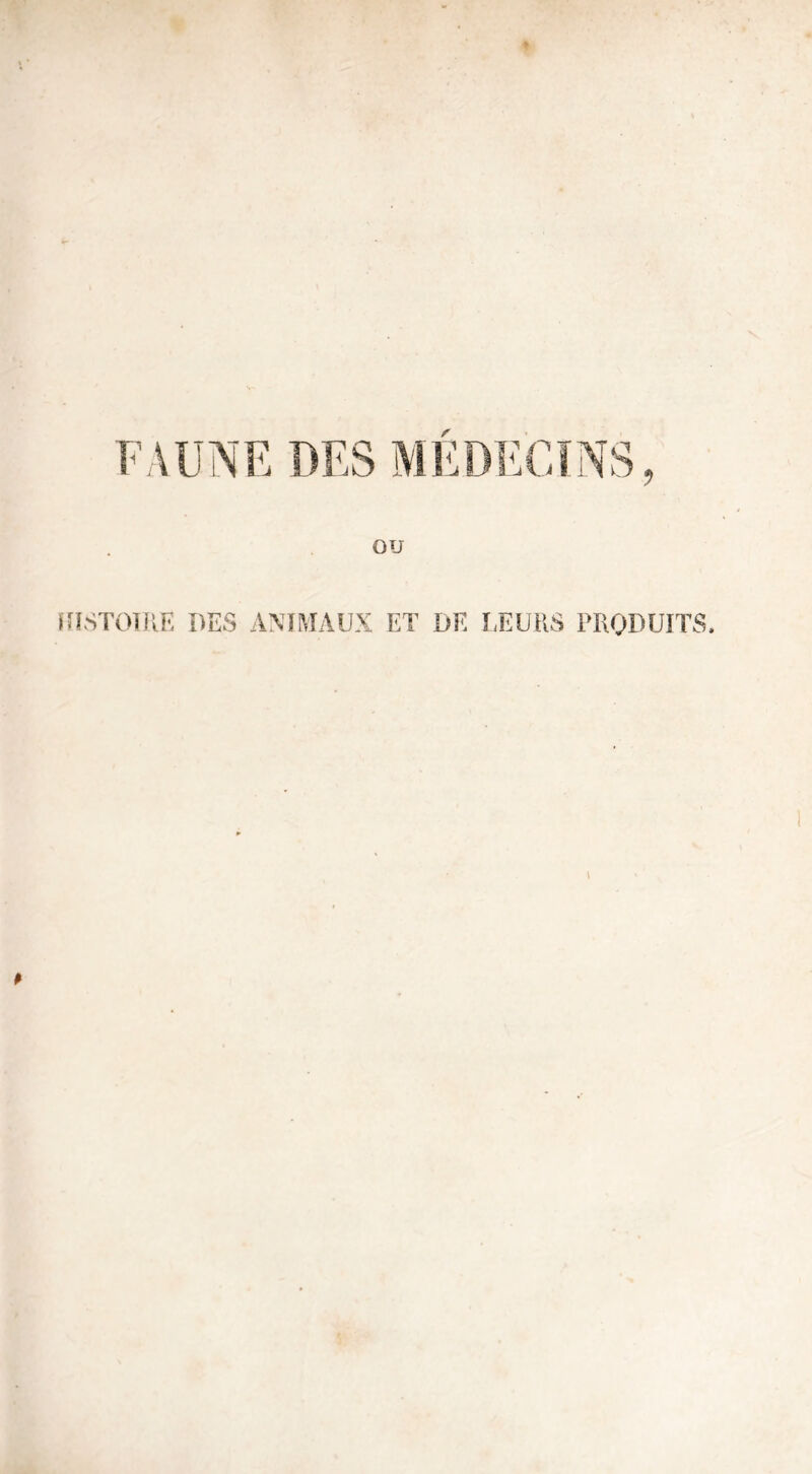 HISTOIRE DES ANIMAUX ET DE LEURS PRODUITS.